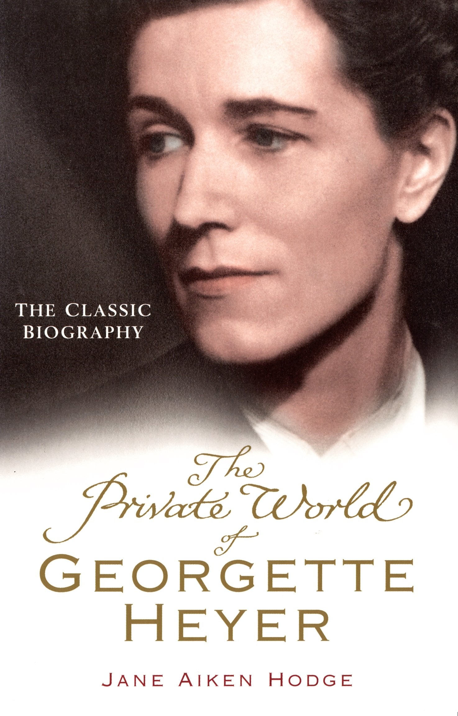 The Private World of Georgette Heyer 9780099493495