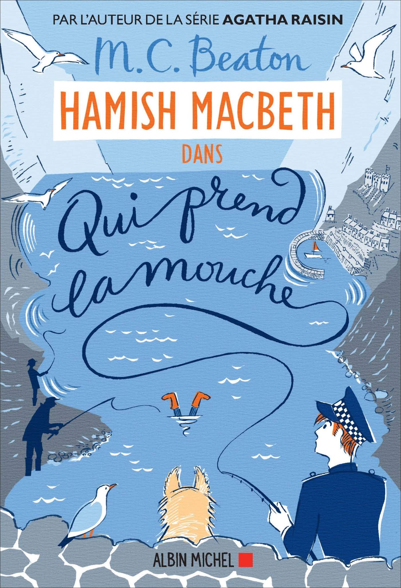 Hamish Macbeth 1 - Qui prend la mouche 9782226435927