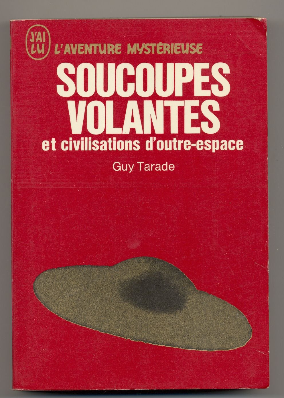 Soucoupes Volantes et Civilisations d' Outre - Espace 