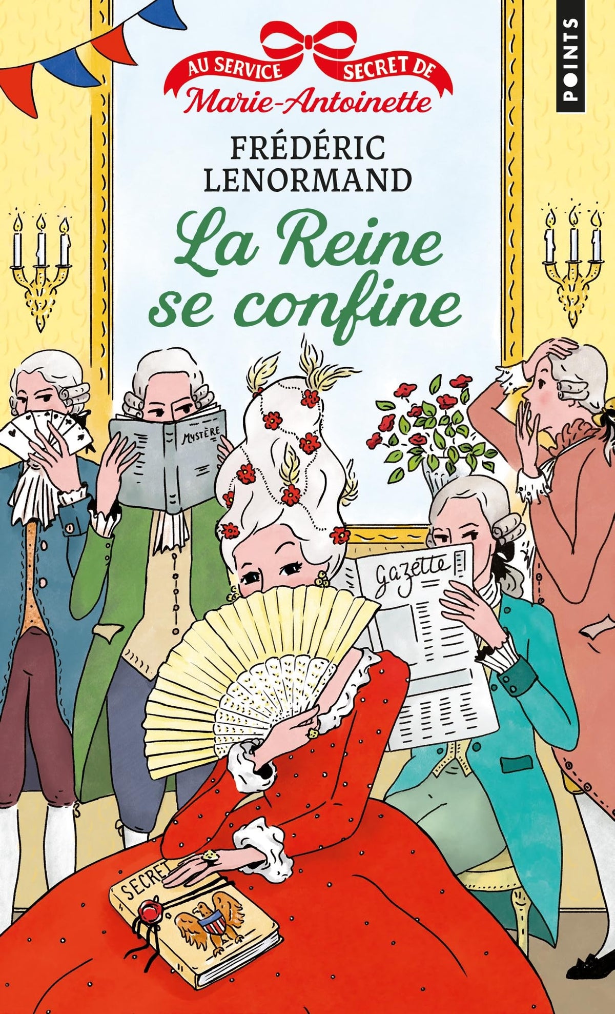 Au service secret de Marie-Antoinette: La Reine se confine ! 9791041411221