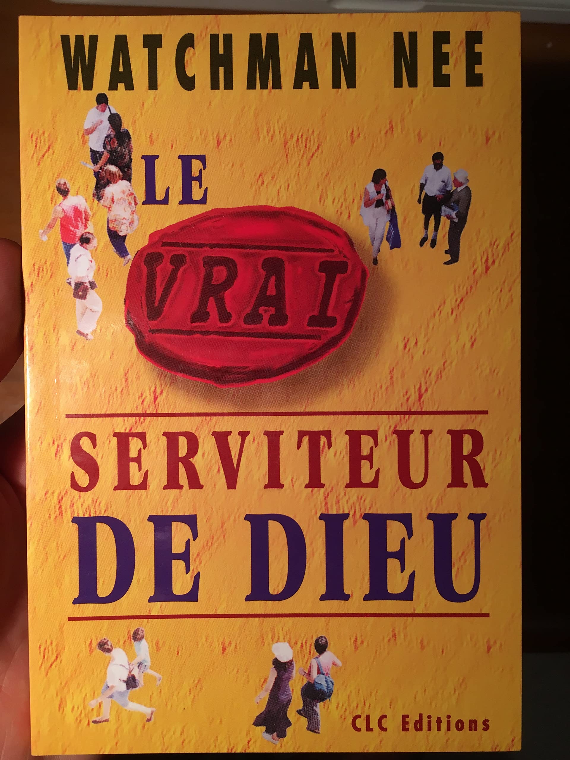 Le vrai serviteur Dieu 9782722200098