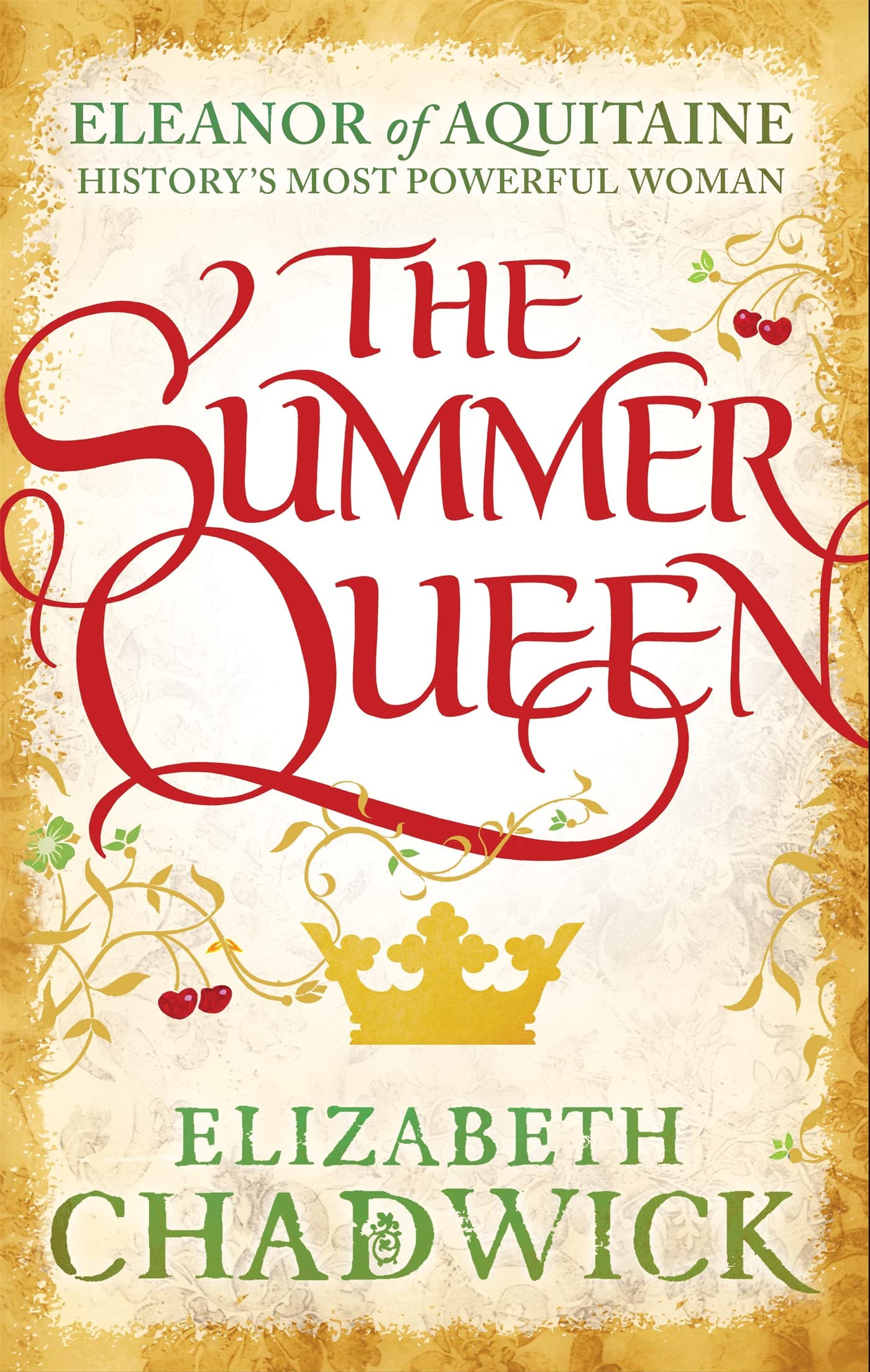 The Summer Queen: A loving mother. A betrayed wife. A queen beyond compare. 9780751548303