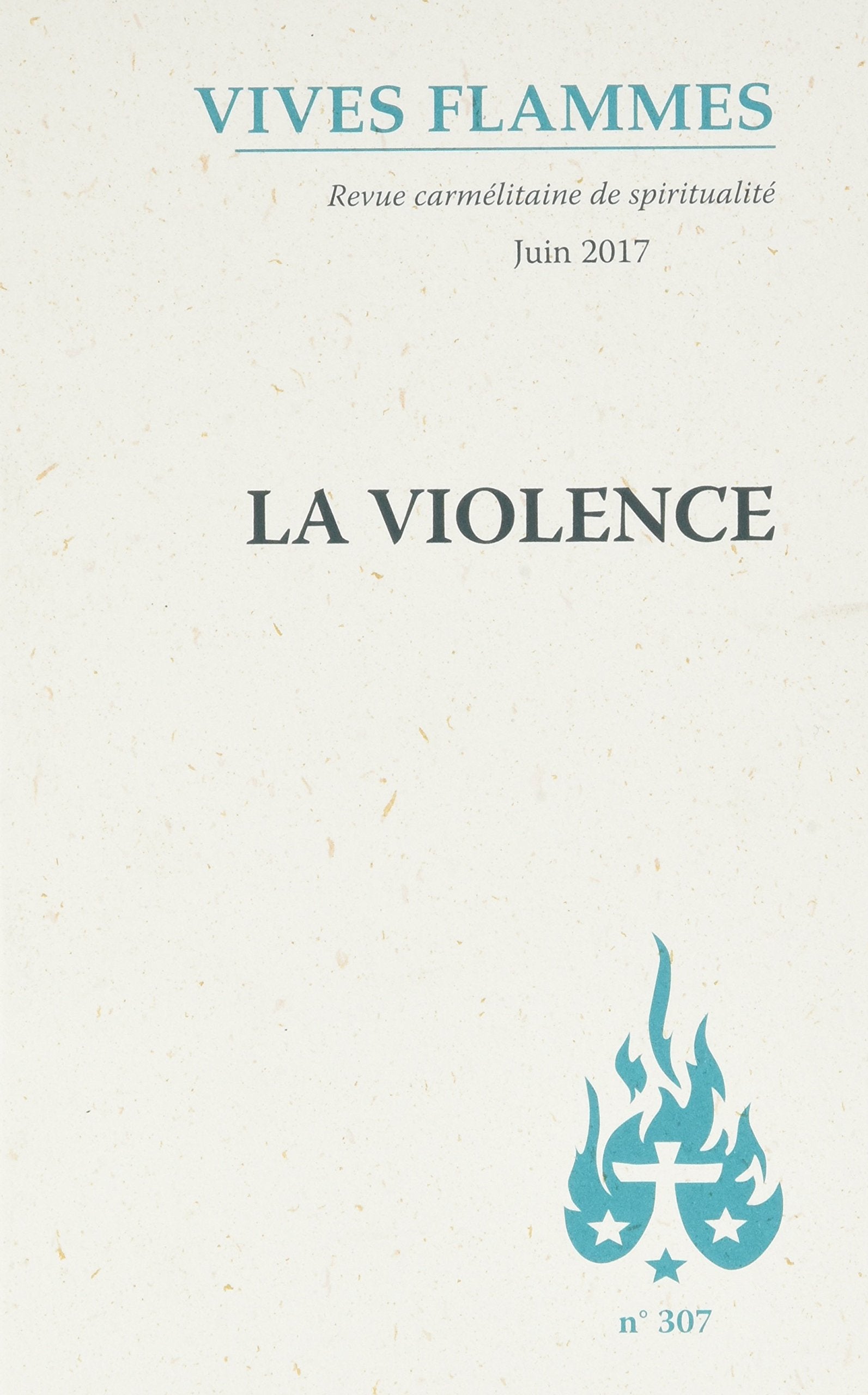 Vives flammes - numéro 307 La violence 9782847135206