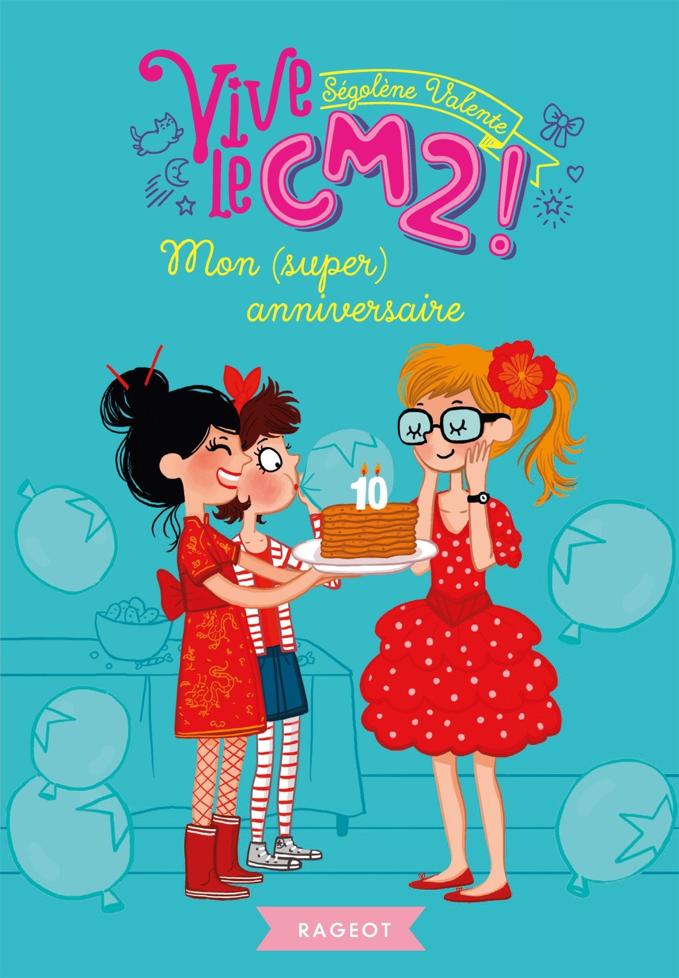 Mon (super) anniversaire: Vive le CM2 ! 9782700272765