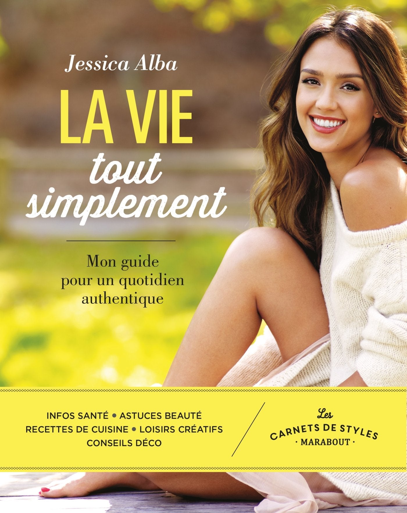 La vie tout simplement: Mon guide pour un quotidien authentique 9782501099608