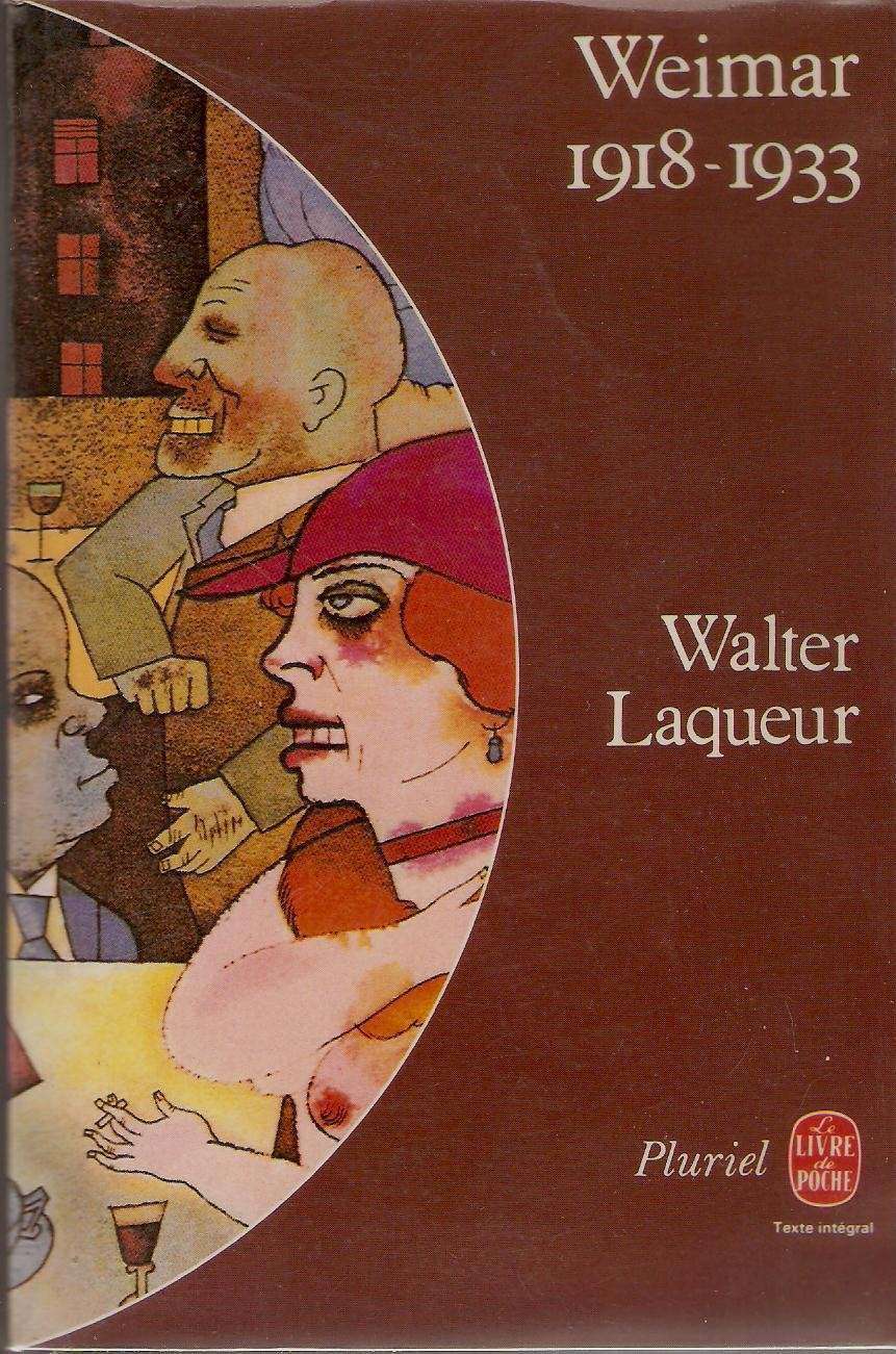 WEIMAR 1918-1933 - Une histoire culturelle de l'Allemagne des années 20 