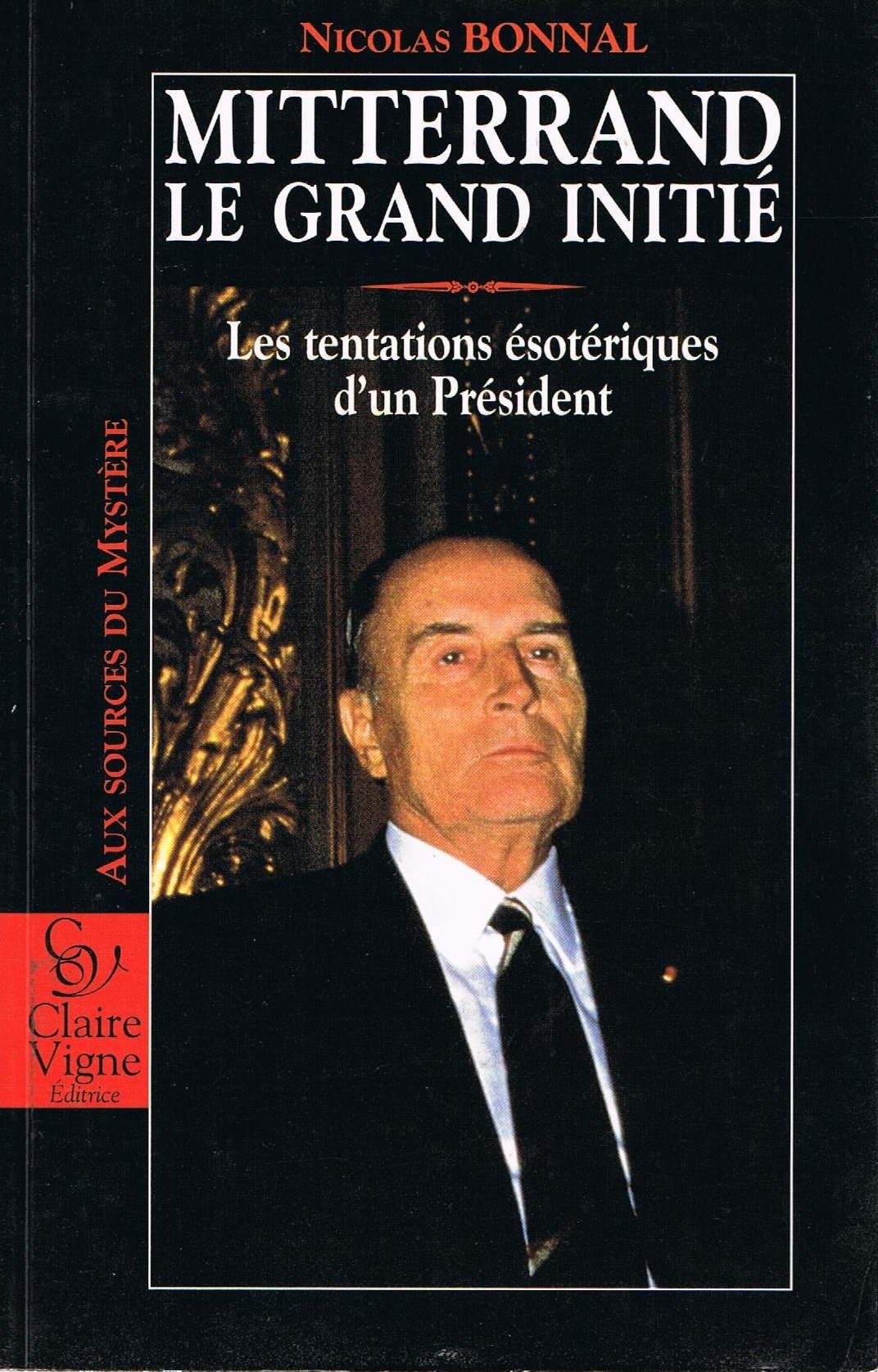 Mitterrand le grand initié 9782841930098