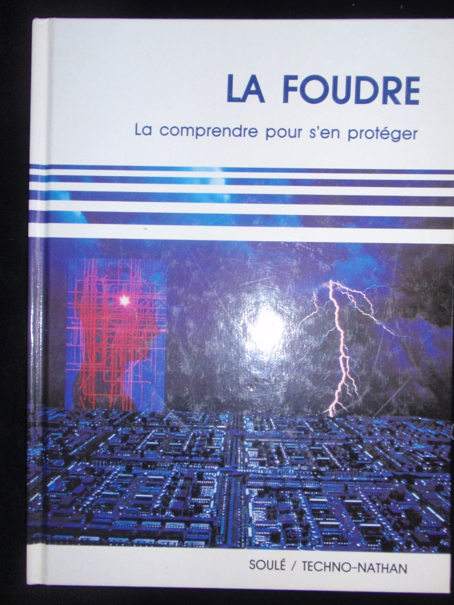 La foudre la comprendre pour s'en proteger 9782864794400