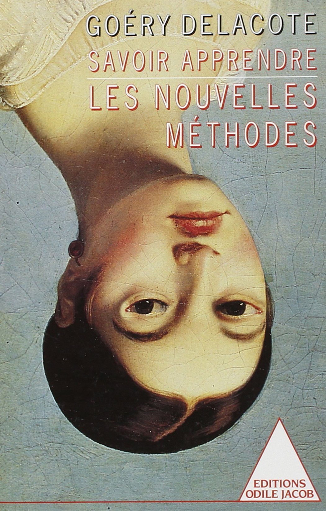 Savoir apprendre: Les nouvelles méthodes 9782738103604