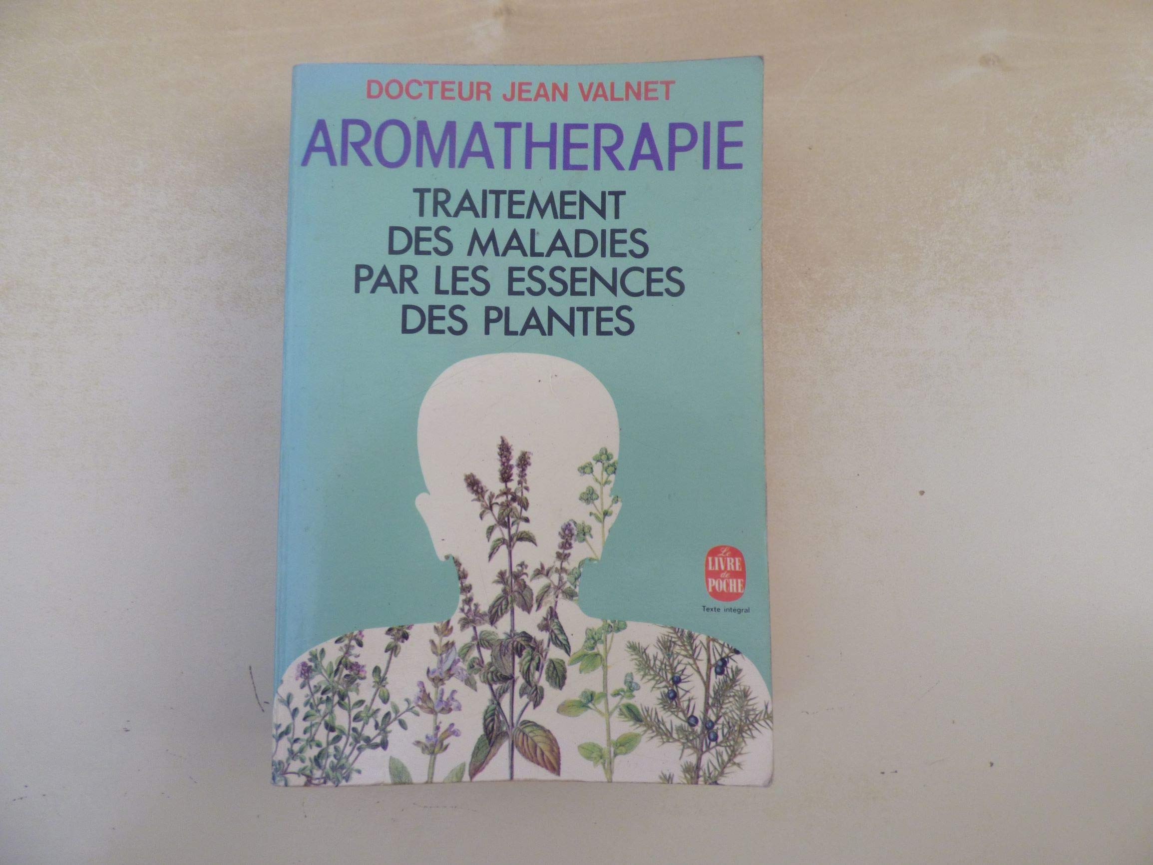Aromathérapie Traitement des maladies par les essences des plantes 