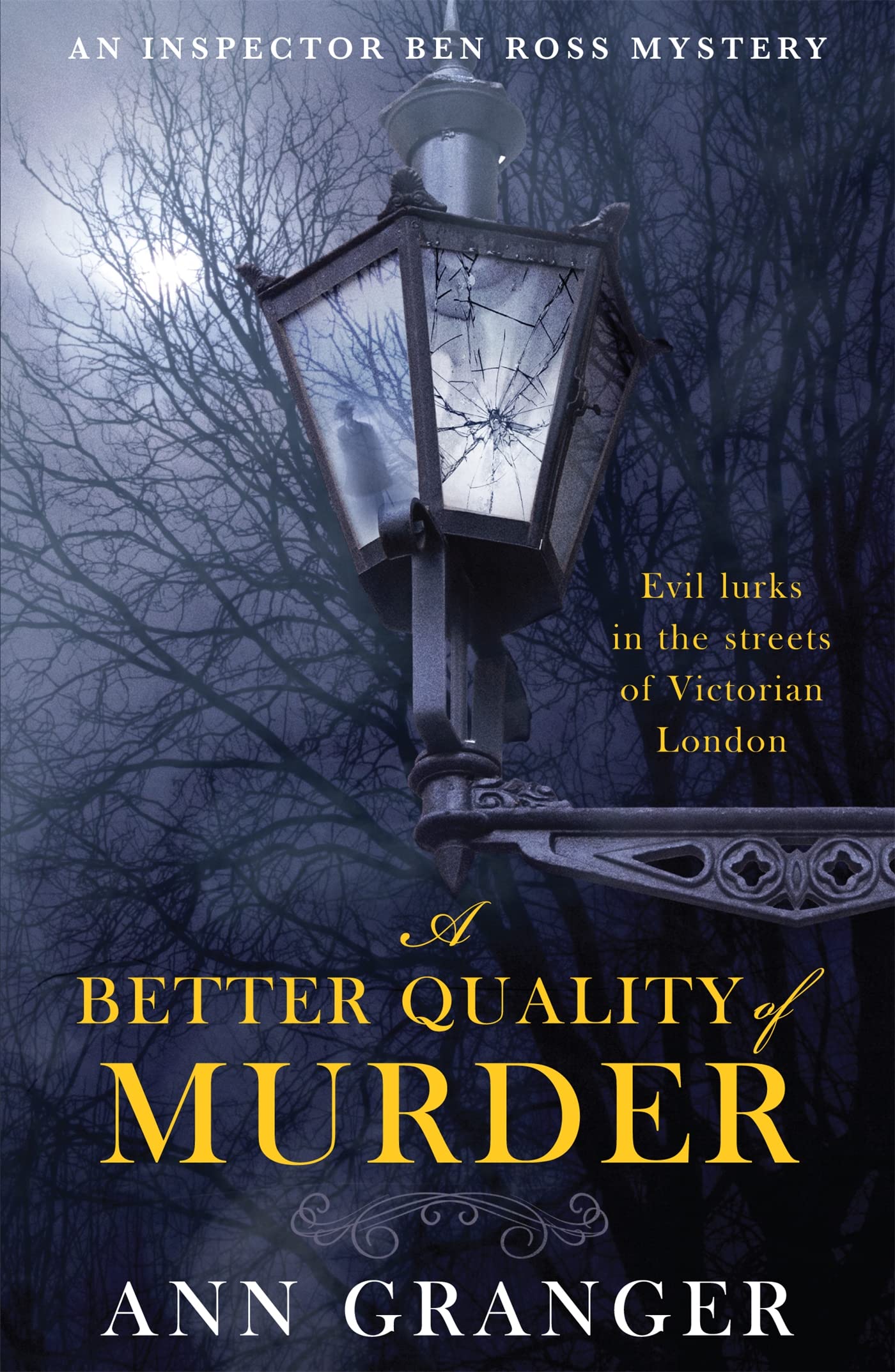 A Better Quality of Murder (Inspector Ben Ross Mystery 3): A riveting murder mystery from the heart of Victorian London 9780755349098