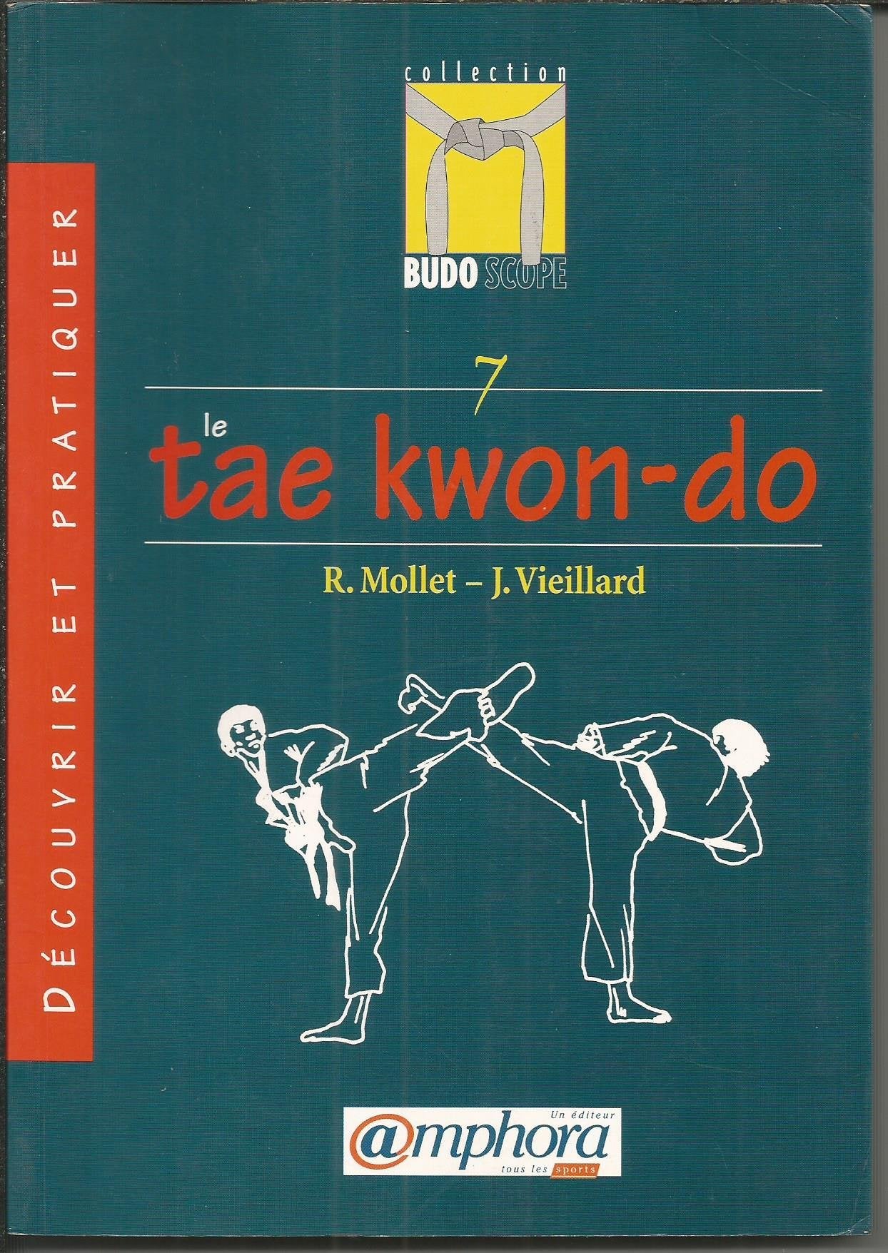 Découvrir le Tae- Kwon-Do 9782851801982