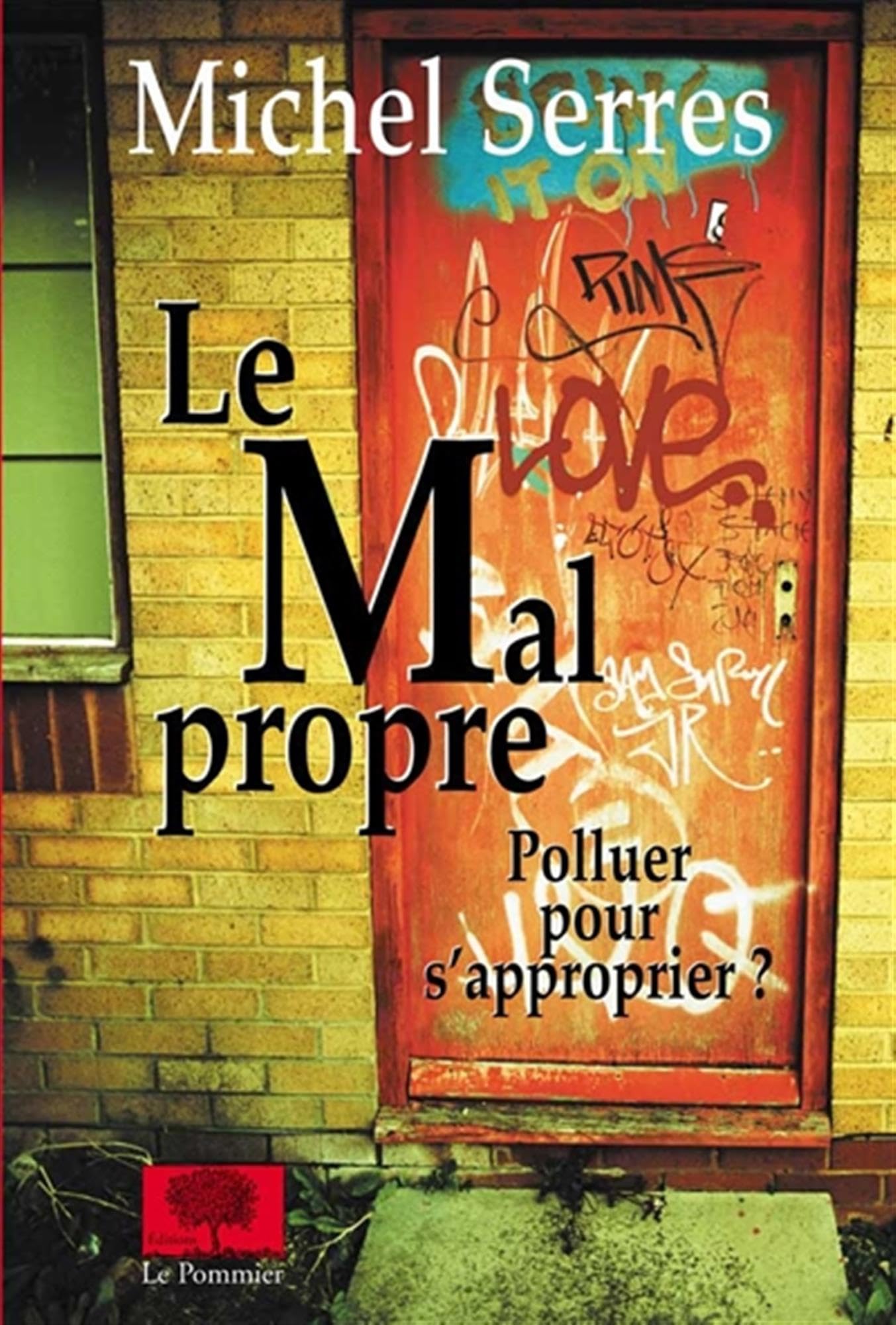 Le Mal propre: Polluer pour s'approprier ? 9782746503601