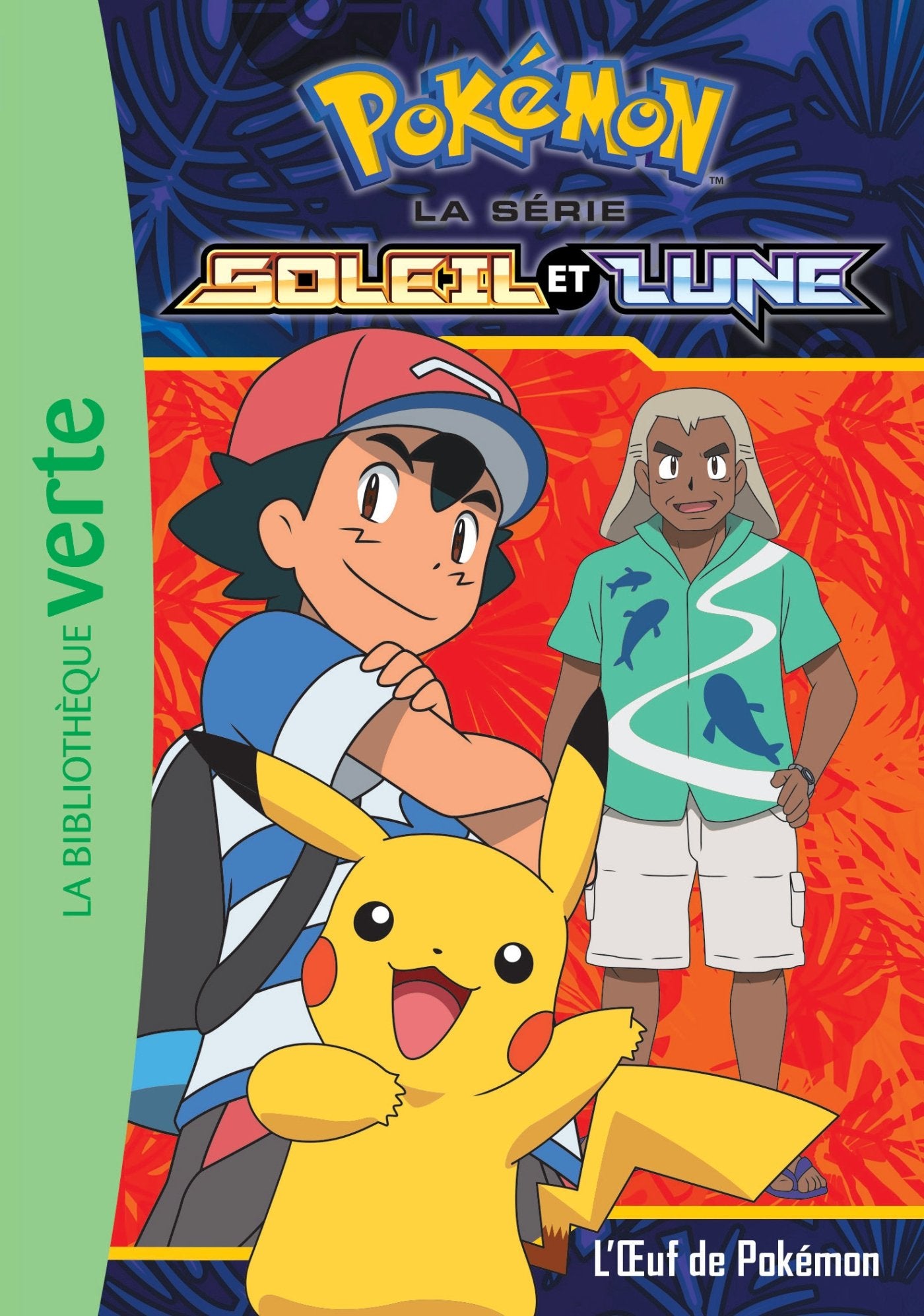Pokémon Soleil et Lune 08 - L'oeuf de Pokémon 9782017048596