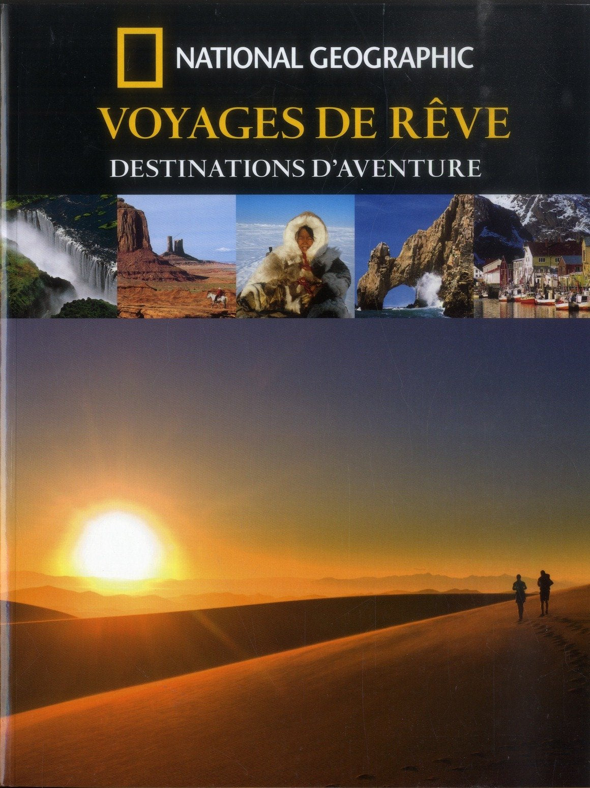 Voyages de rêves: Destinations d'aventures 9782822900218