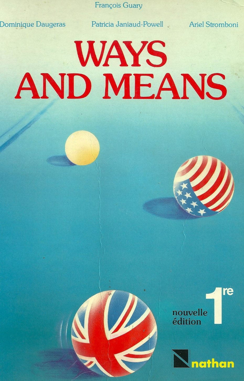 Anglais 1ere Ways And Means. Edition 1987 9782091751344