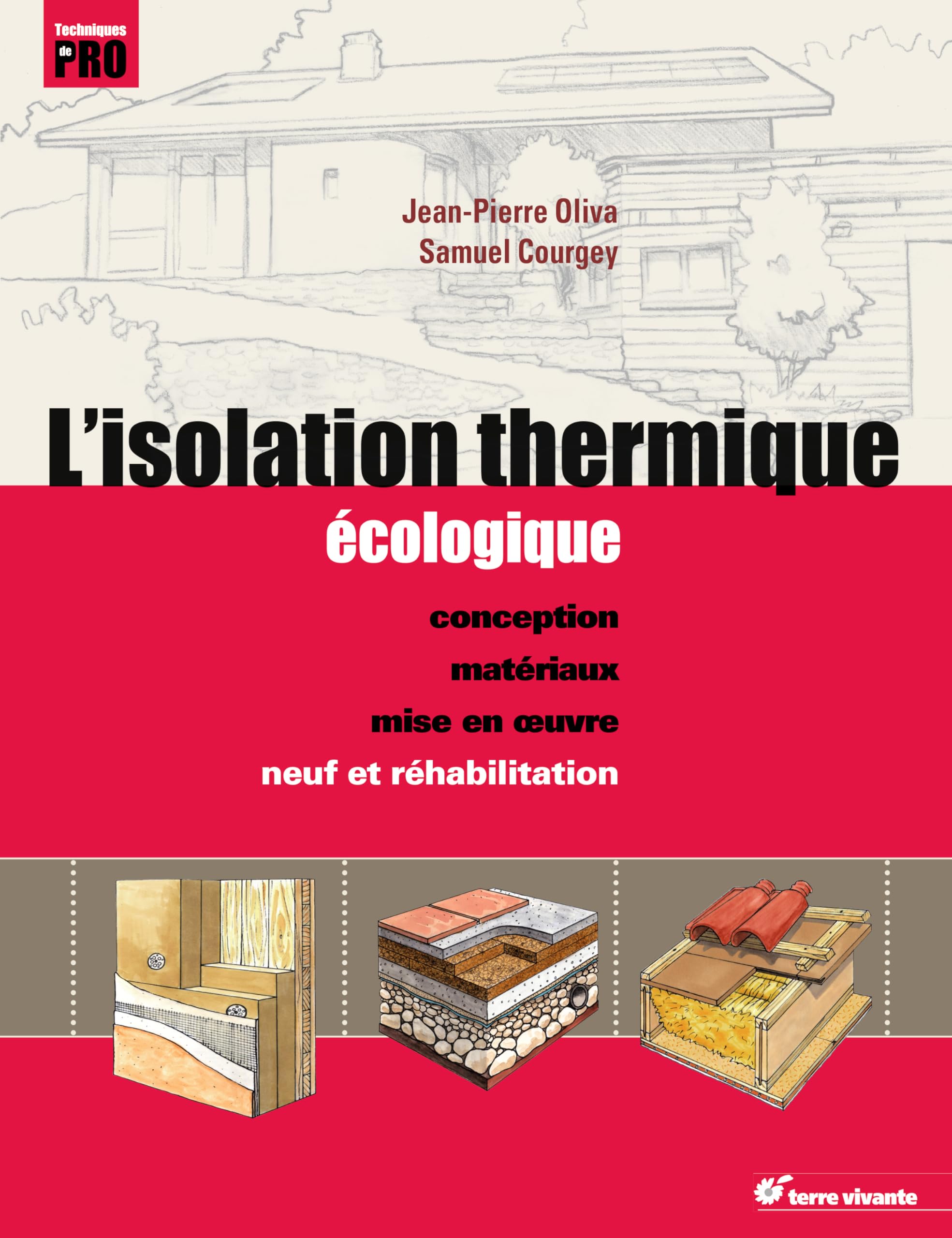 L'isolation thermique écologique: Conception, matériaux, mise en oeuvre - Neuf et réhabilitation 9782914717885