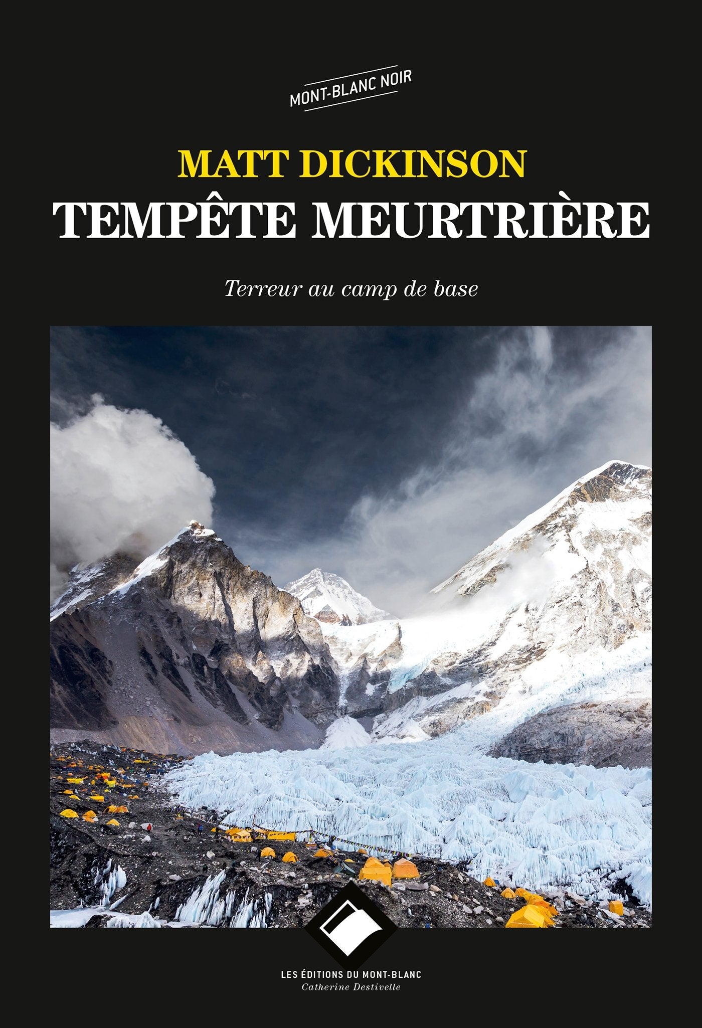 Tempête meurtrière: Terreur au camp de base 9782365450492
