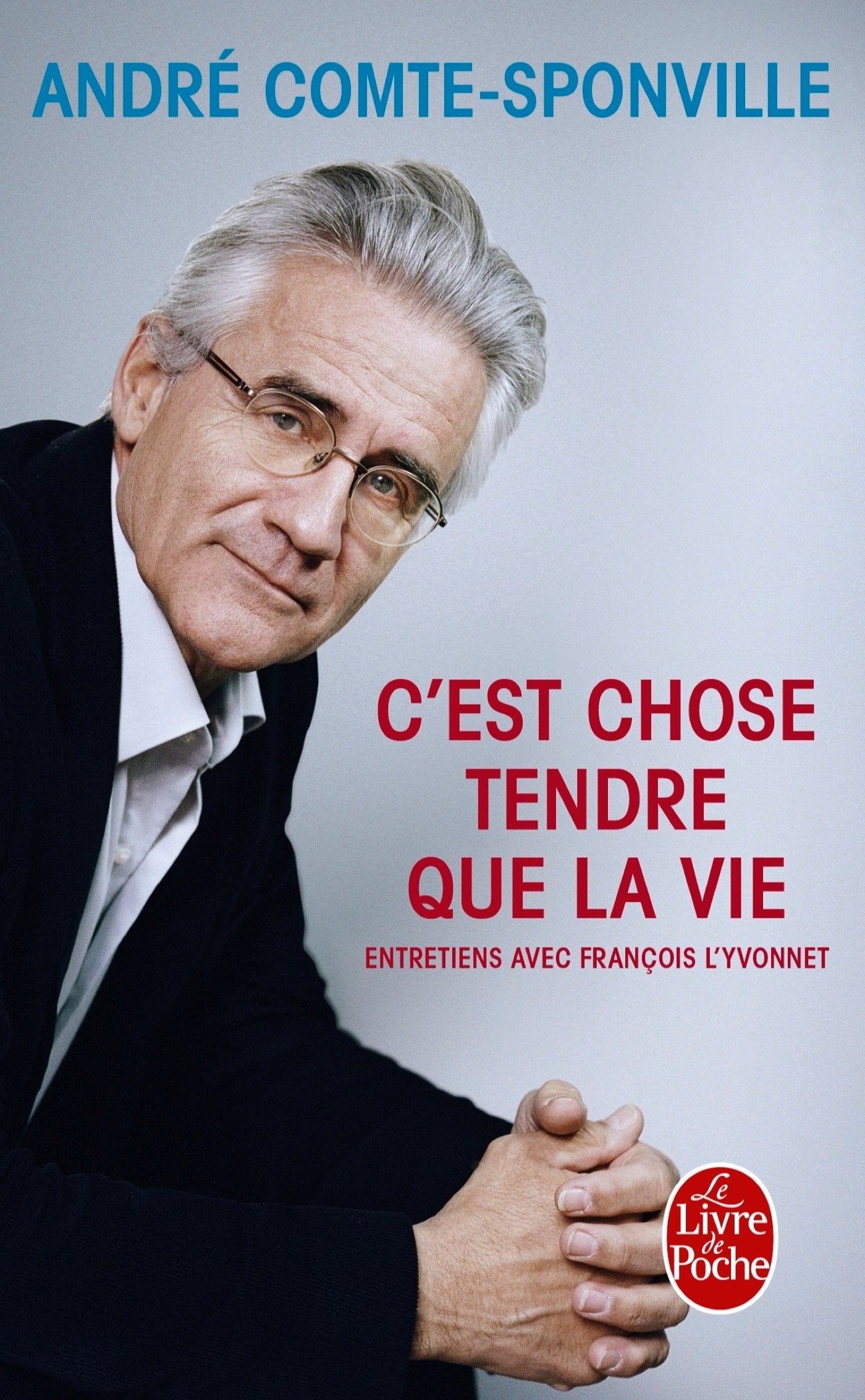 C'est chose tendre que la vie 9782253132127