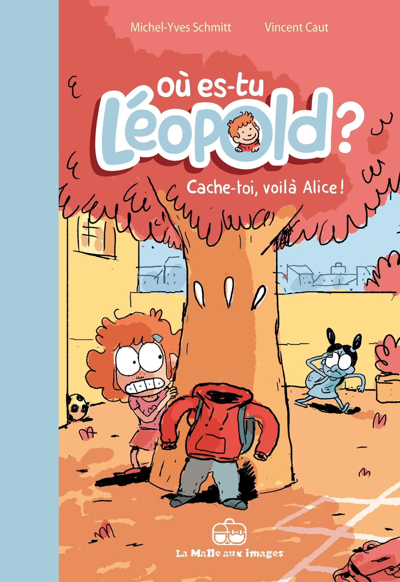 Où es-tu Léopold ? T2: Cache-toi, voilà Alice ! 9782849531686