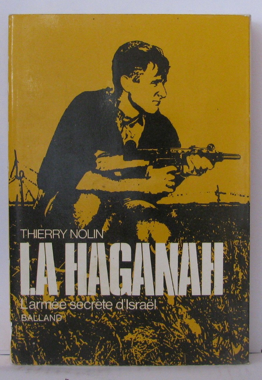 La haganah. l'armée secrète d'israël. 9782977721676