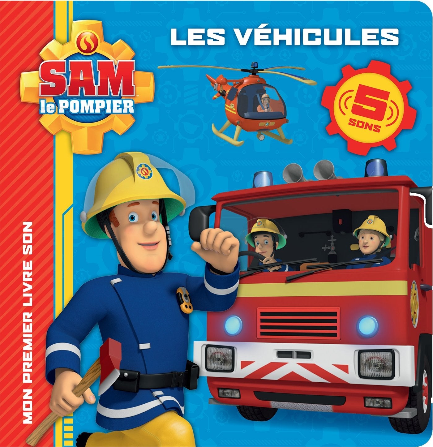 Sam le pompier - Livre-son-Les véhicules 9782017018995