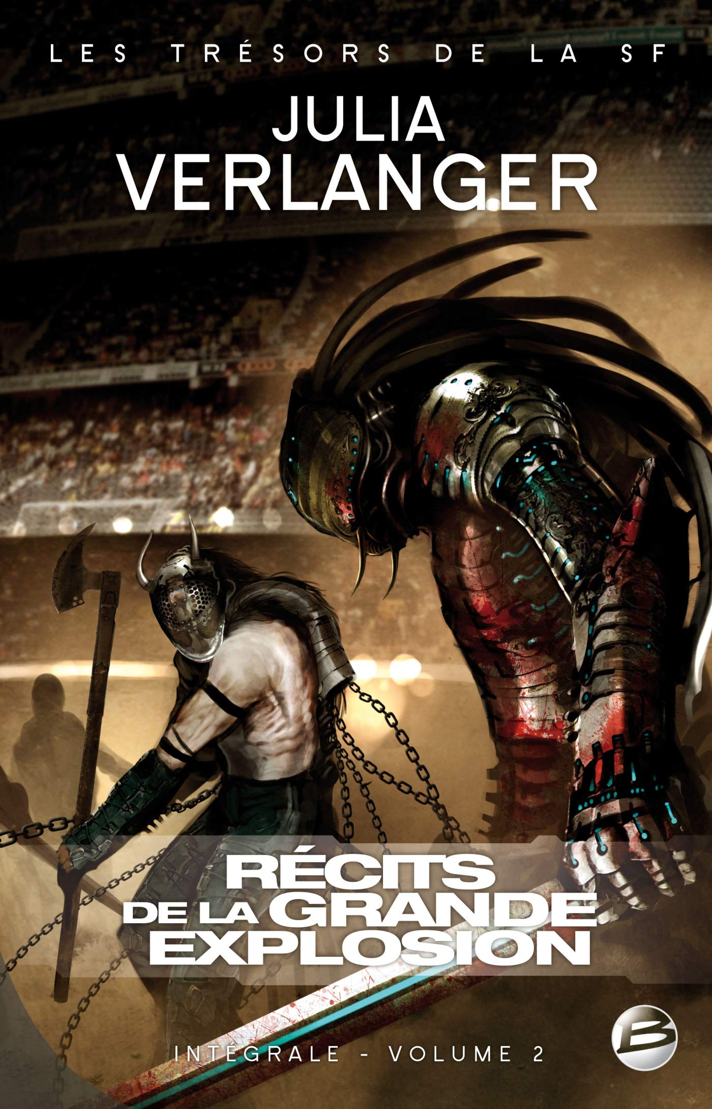 Trésors de la S-F – Intégrale Julia Verlanger, tome 2 : Récits de la Grande Explosion 9782352942467