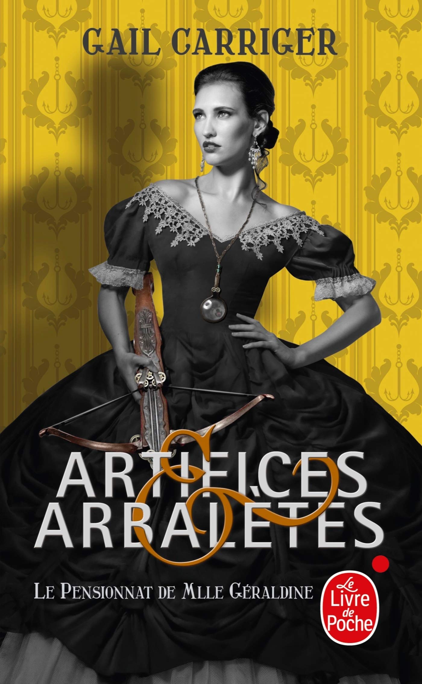 Artifices & Arbalètes (Le Pensionnat de Mlle Géraldine, Tome 4) ) 9782253083160
