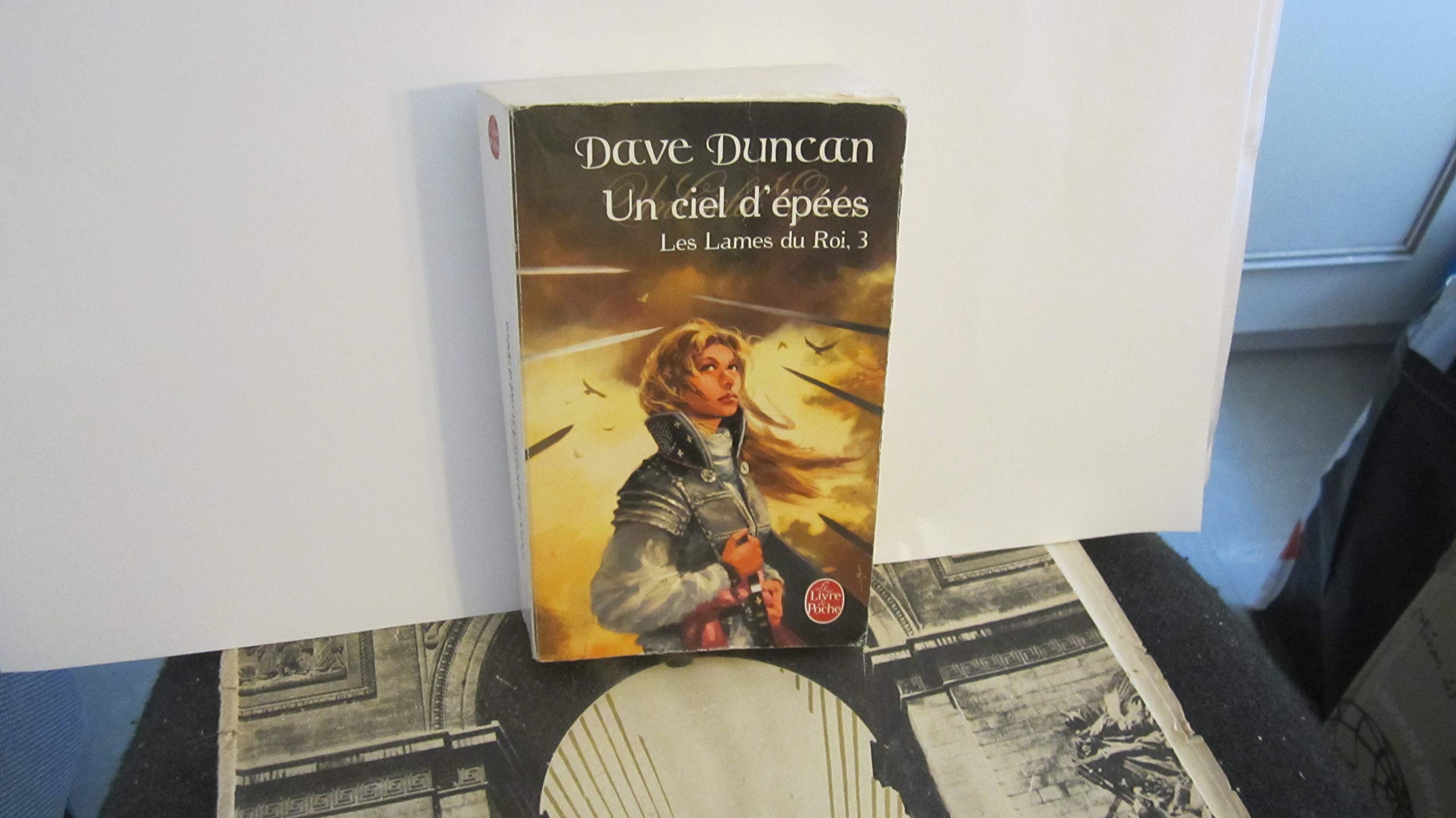 Un ciel d'épées (Les Lames du Roi, tome 3) 9782253120032