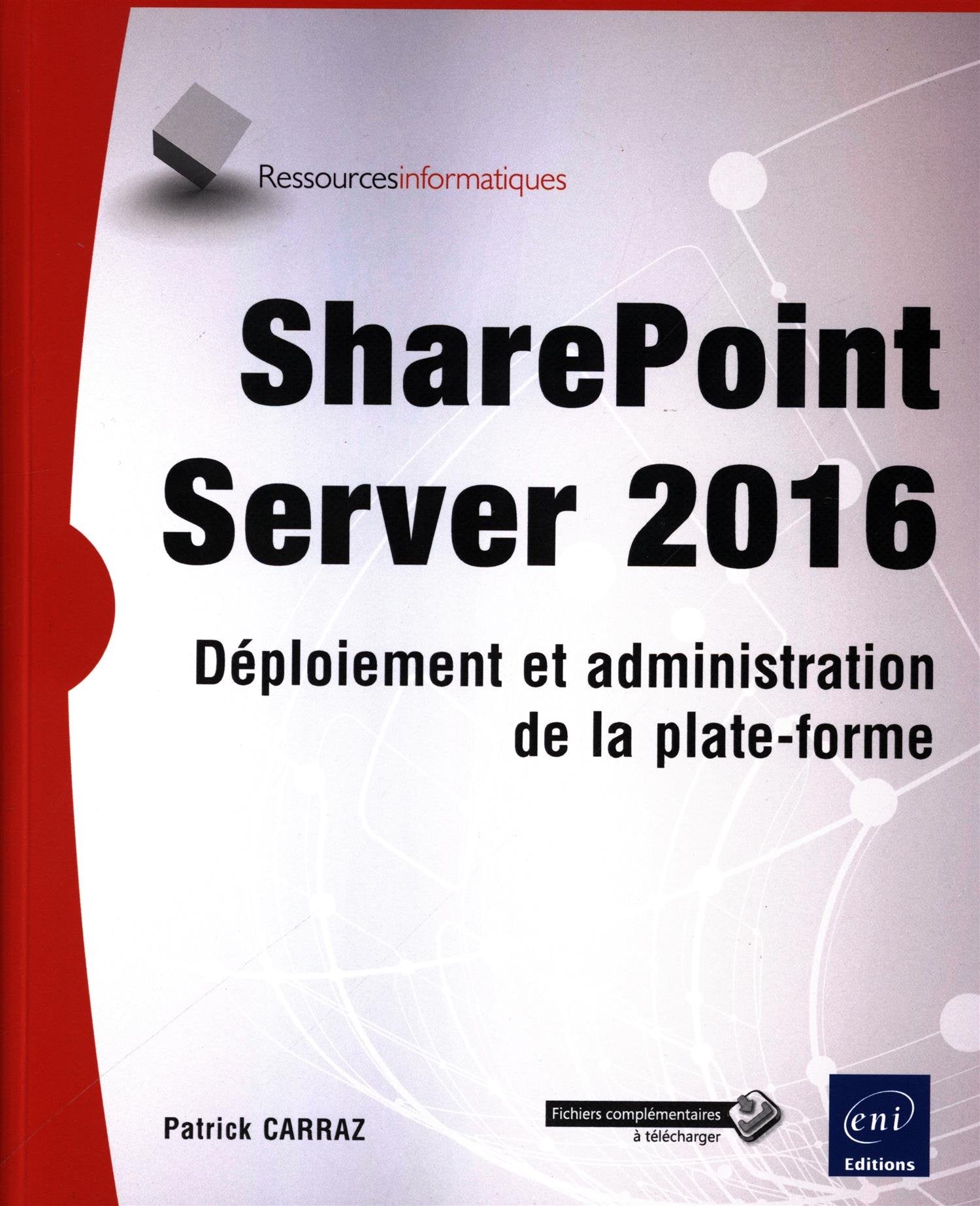 SharePoint Server 2016 - Déploiement et administration de la plate-forme 9782409003233