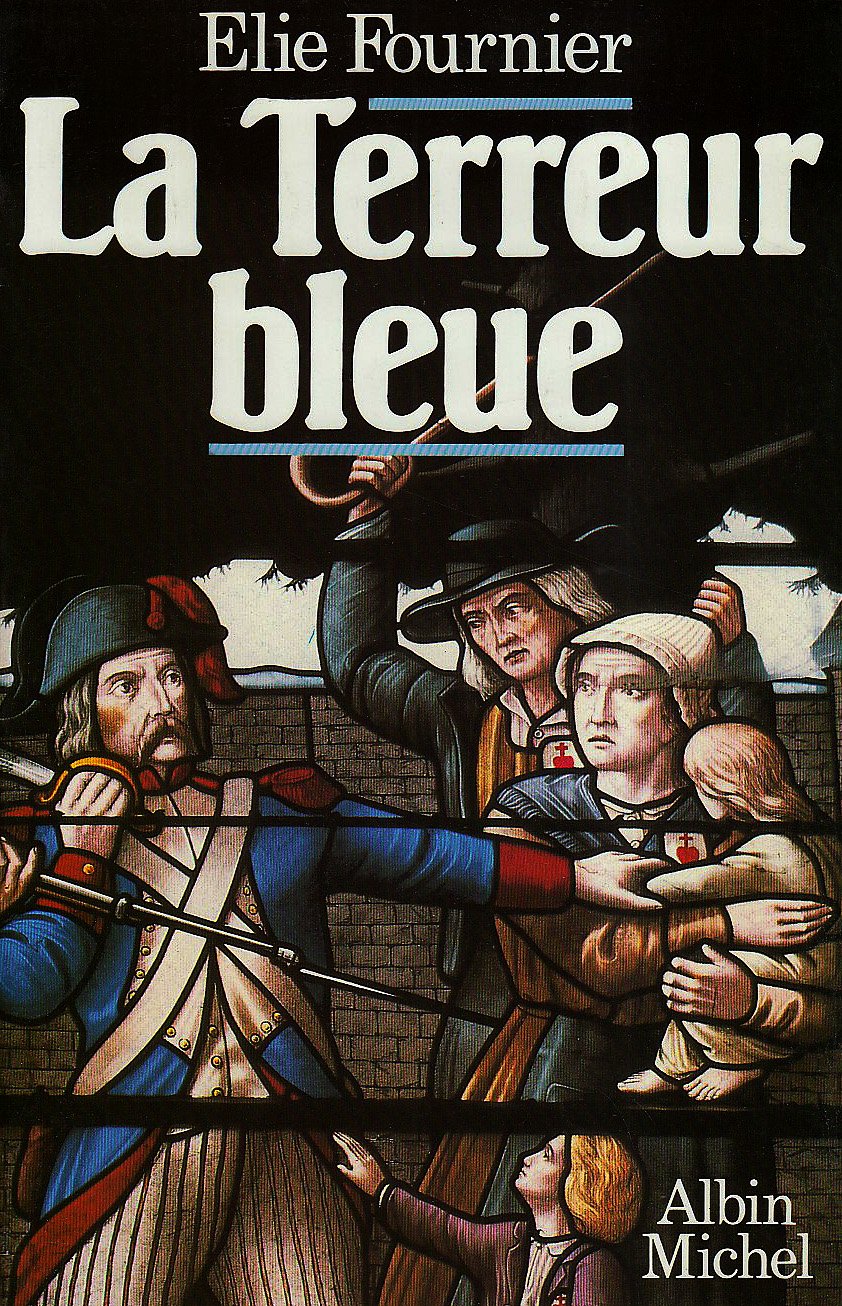 La Terreur bleue: La virée de Galerne (15 octobre-23 décembre 1793) 9782226019851
