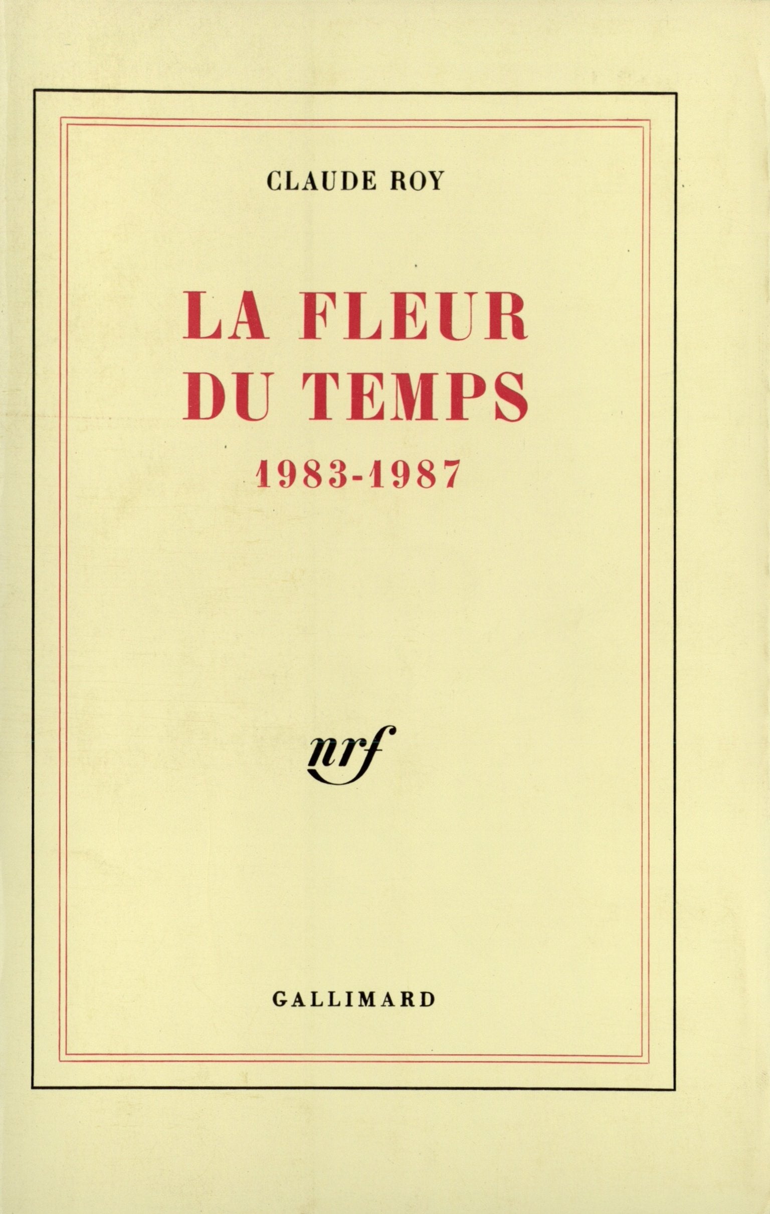 La Fleur du temps: (1983-1987) 9782070712991