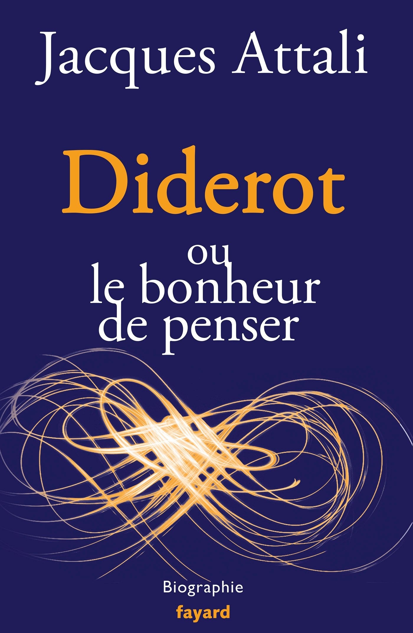 Diderot: ou le bonheur de penser 9782213668451