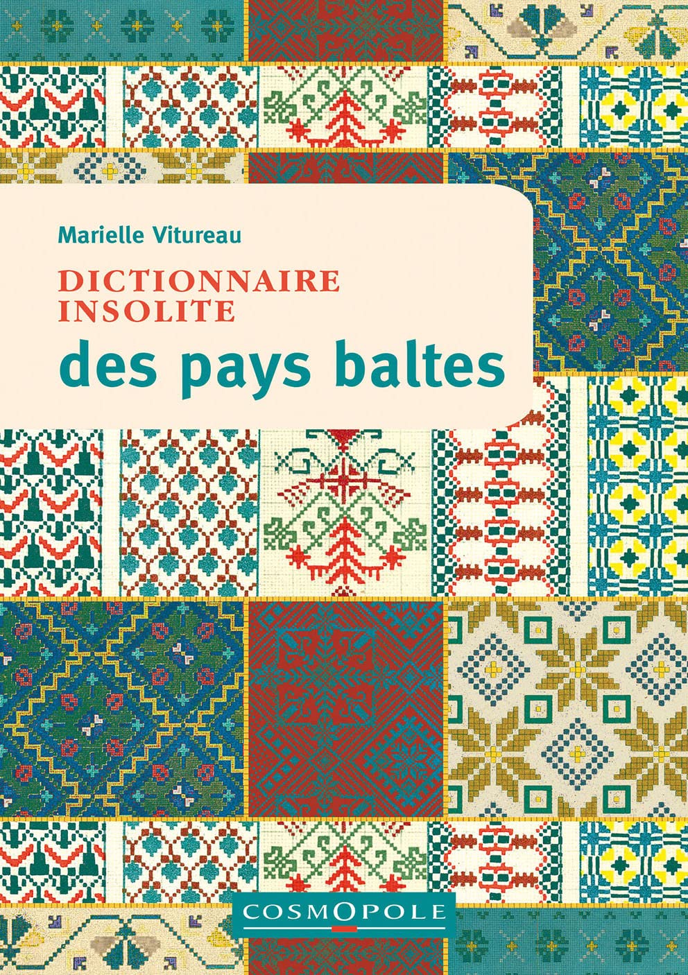 Dictionnaire insolite des pays baltes: Estonie, Lettonie, Lituanie 9782846301916