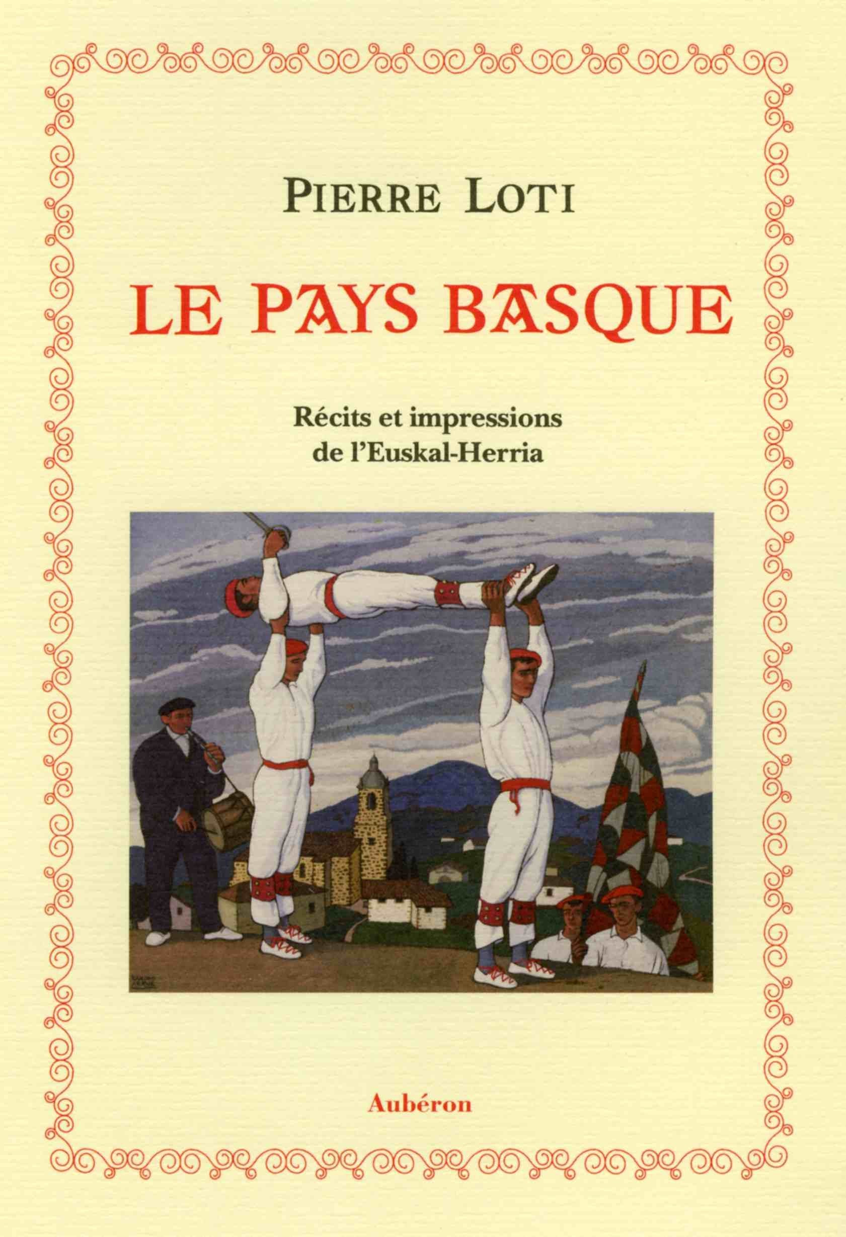 Le pays basque: Récits et impressions de l'Euskal-Herrida 9782844981134