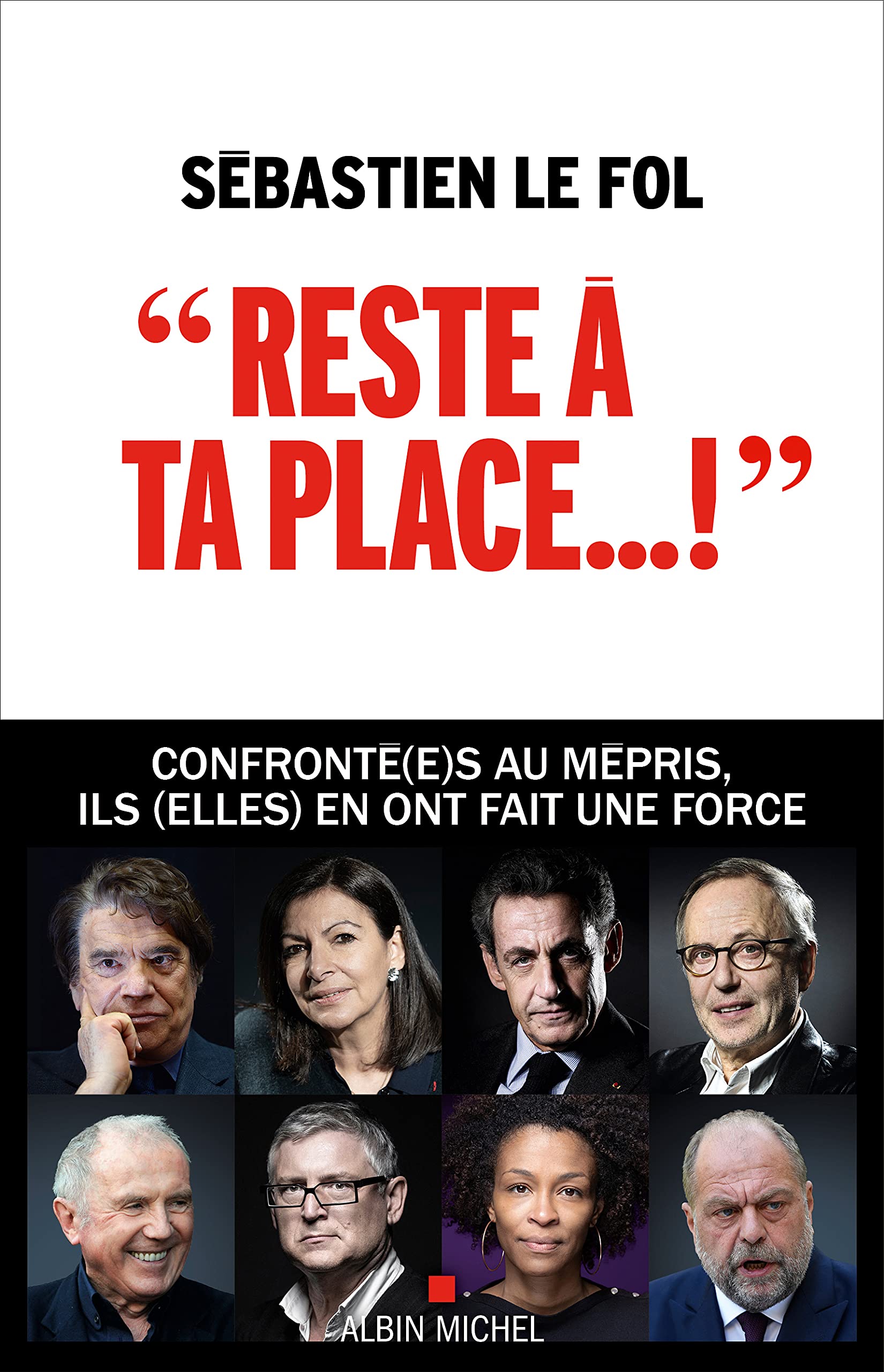 "Reste à ta place...": Le mépris, une pathologie bien française 9782226461117