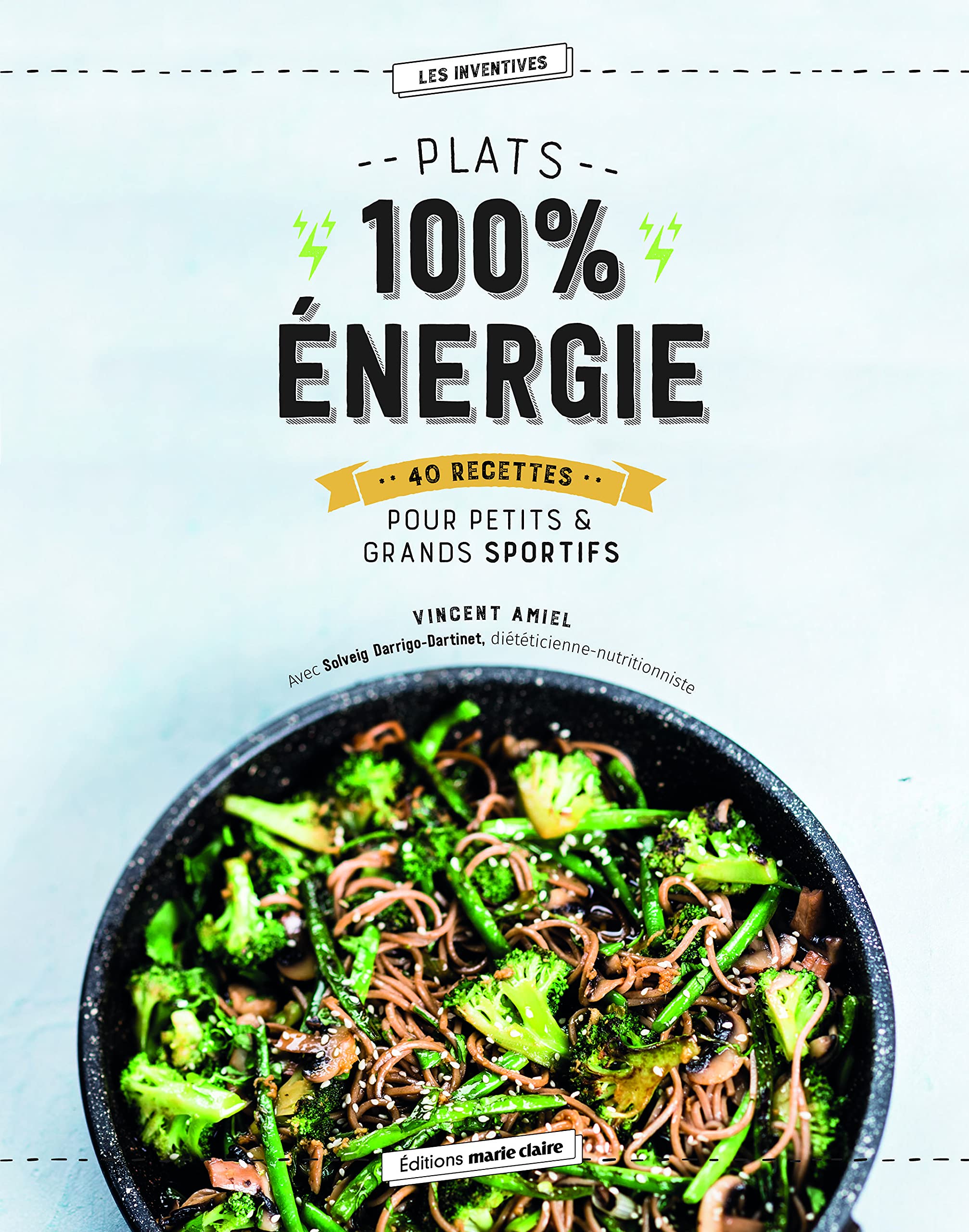 Plats 100% énergie : 40 recettes pour petits & grands sportifs 9791032300688
