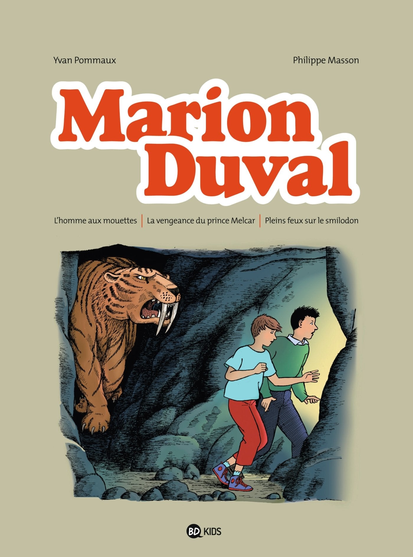 Marion Duval intégrale, Tome 03: L'homme aux mouettes - La vengeance du prince Melcar - Pleins feux sur le smilodon 9782747051026