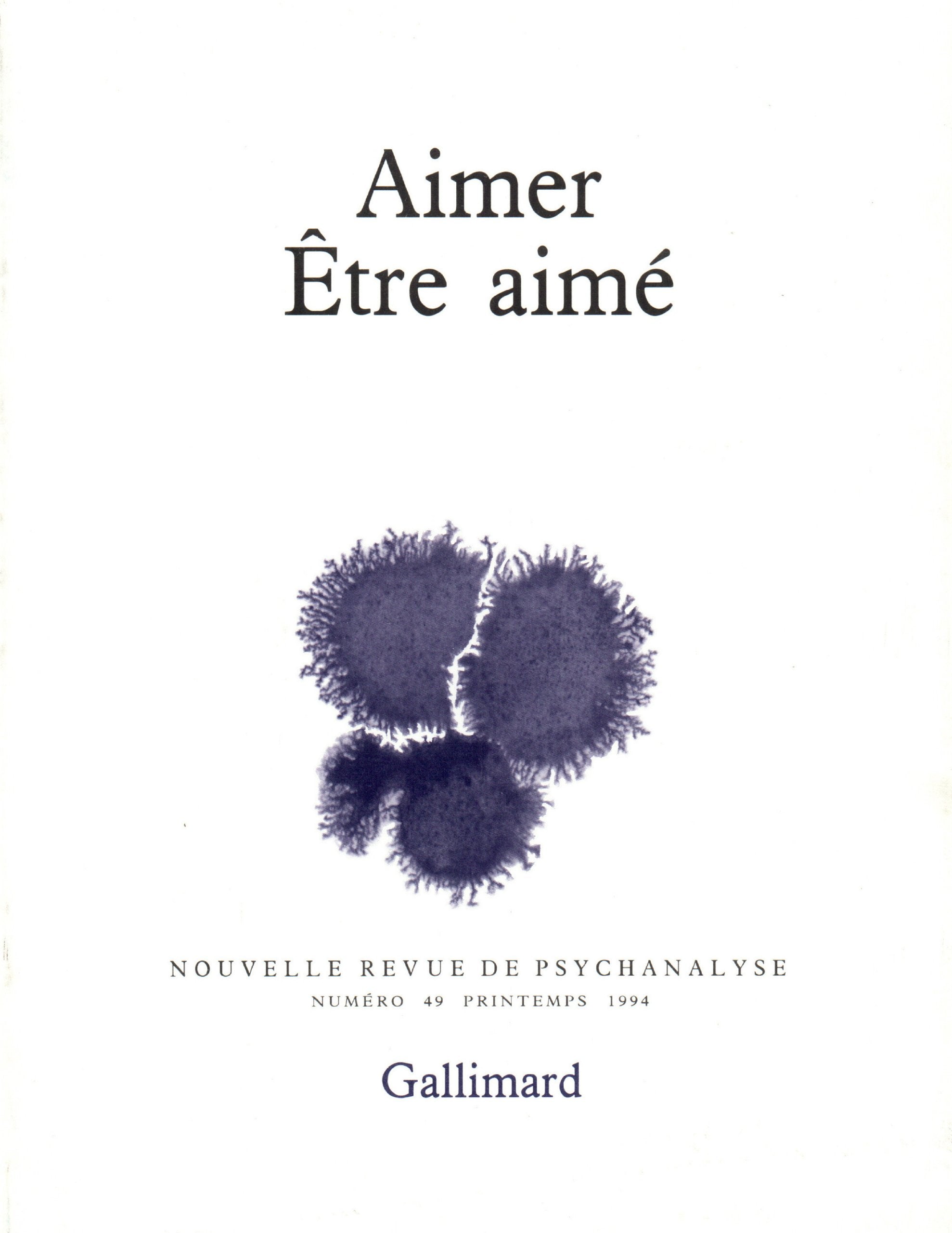 Nouvelle Revue de psychanalyse no 49 : Aimer, être aimé 9782070738557