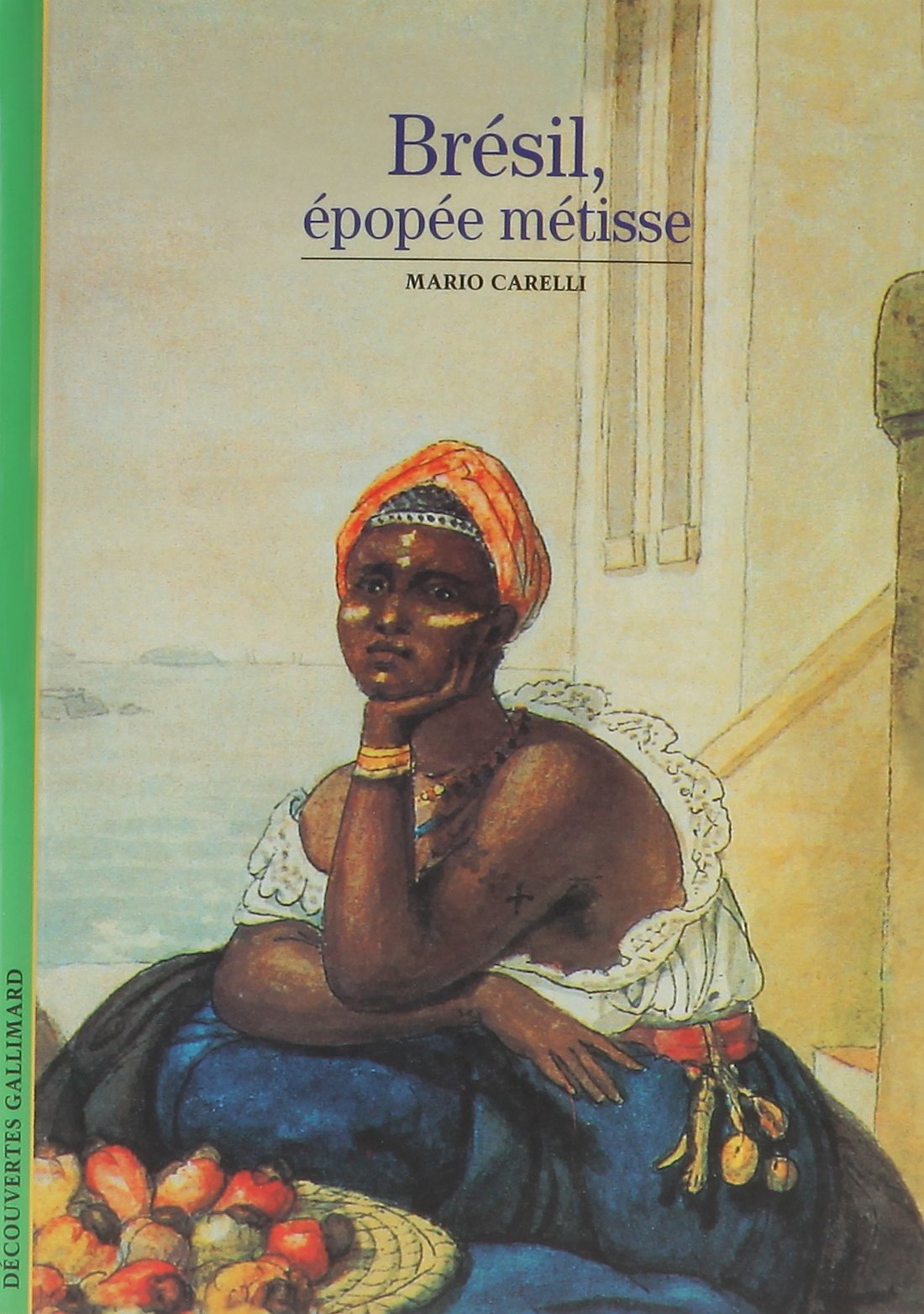 Brésil, épopée métisse 9782070530465