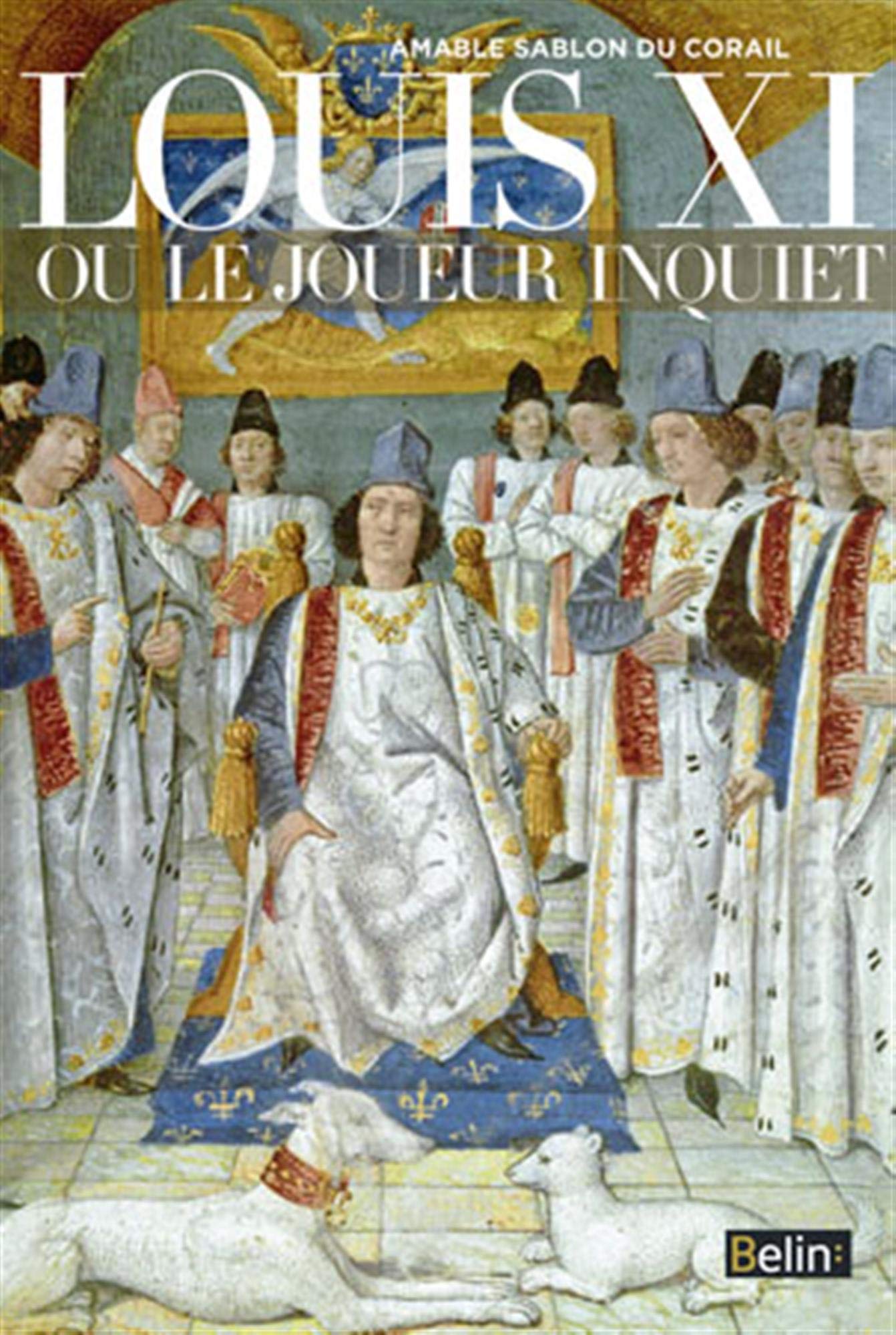 Louis XI ou le joueur inquiet 9782701152455