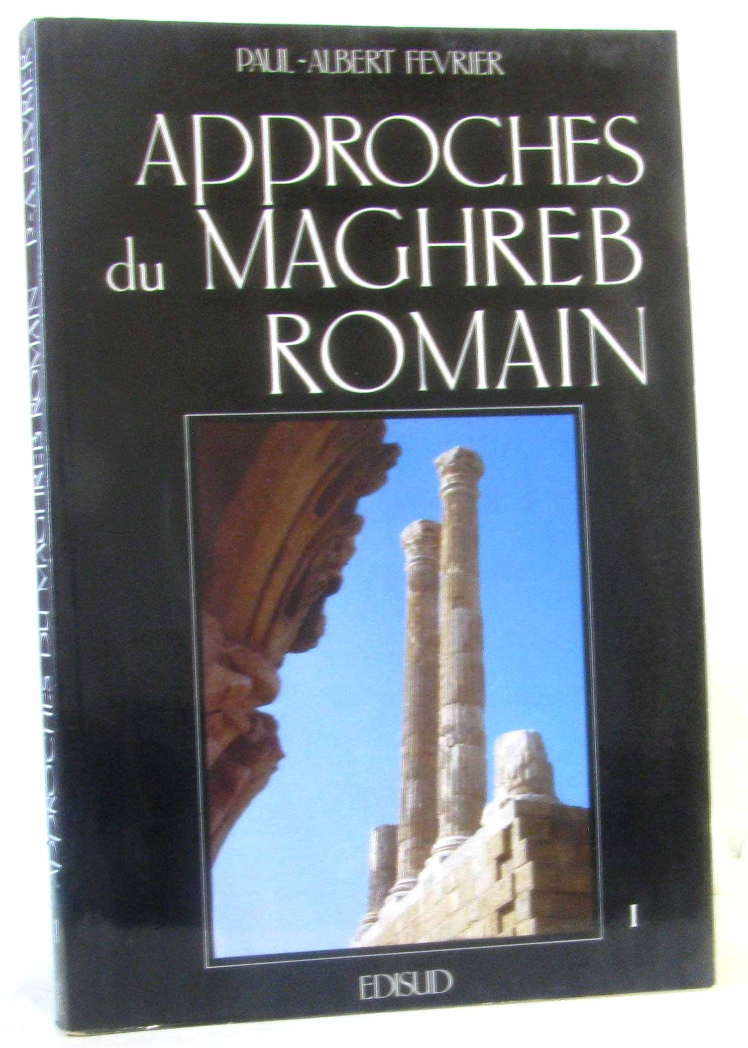 Approches du Maghreb romain, tome 1 9782857444039
