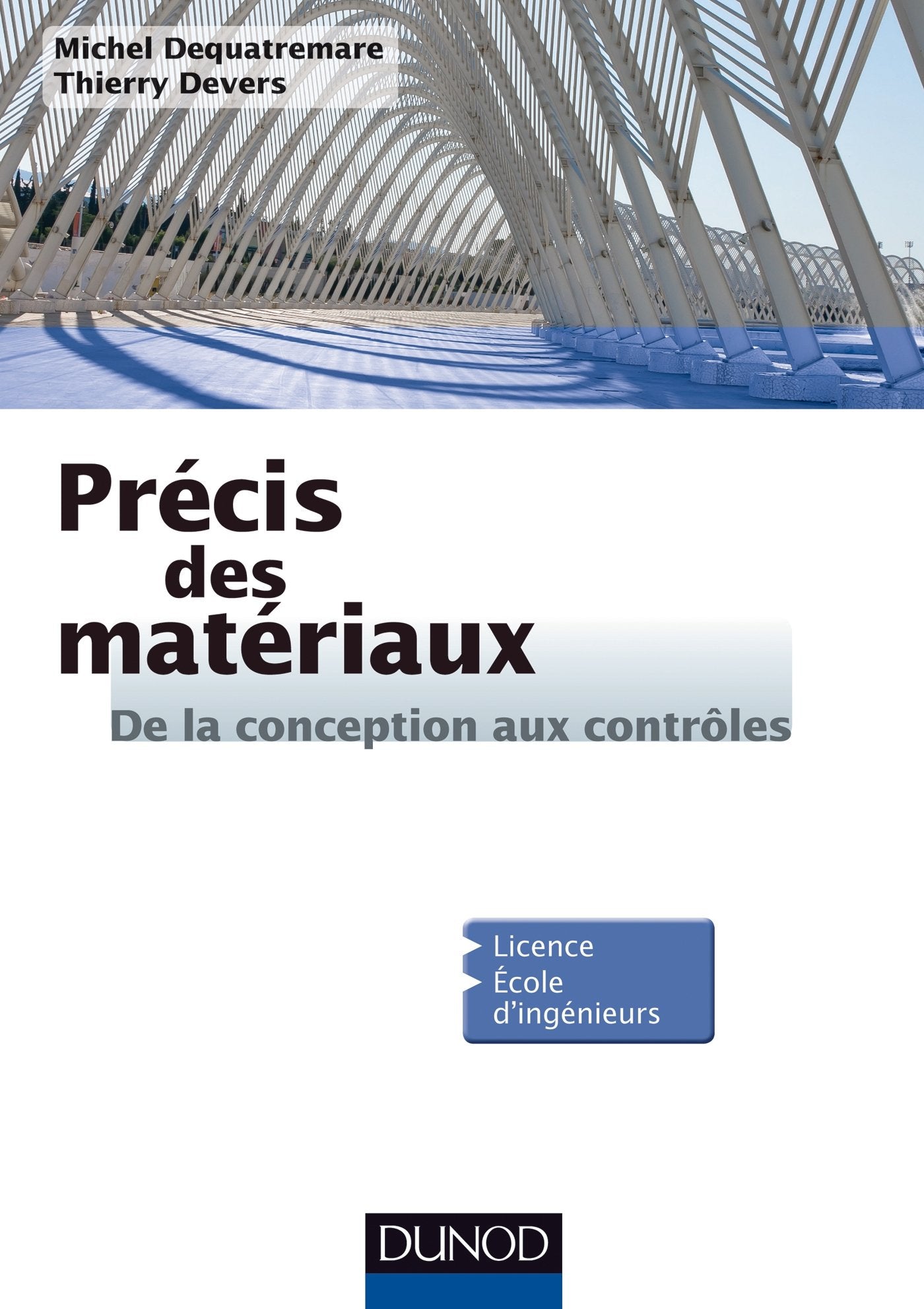 Précis des Matériaux - De la conception aux contrôles 9782100582211