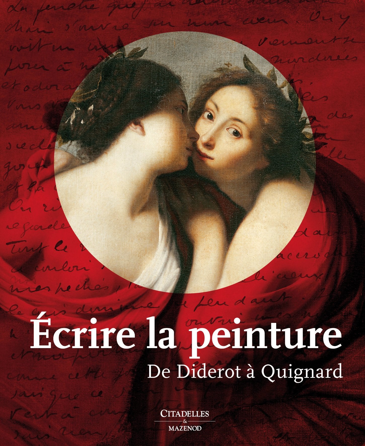 Ecrire la peinture: De Diderot à Quignard 9782850882777