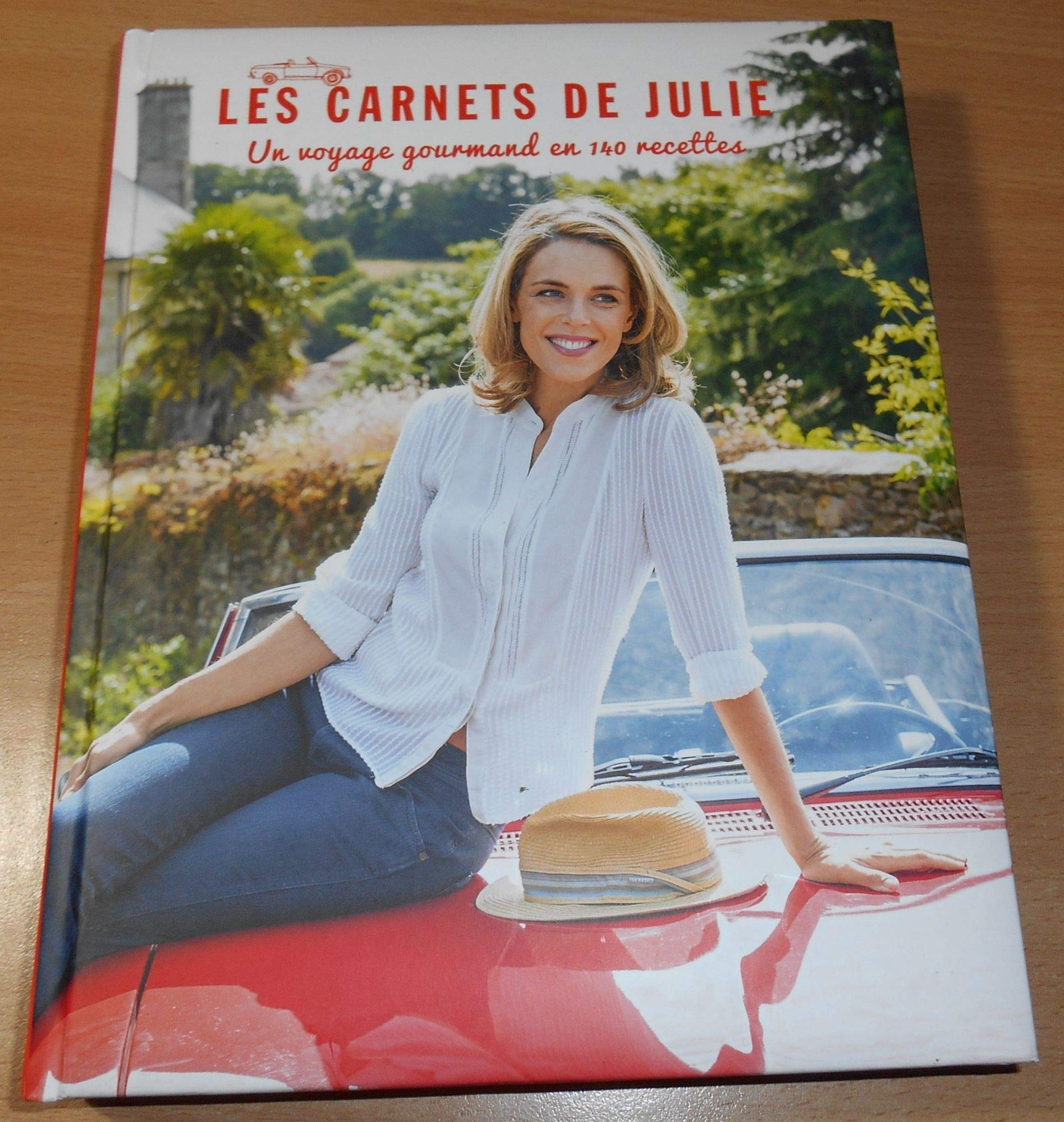 Les Carnets de Julie. Un voyage gourmand en 140 recettes. 9782298111521