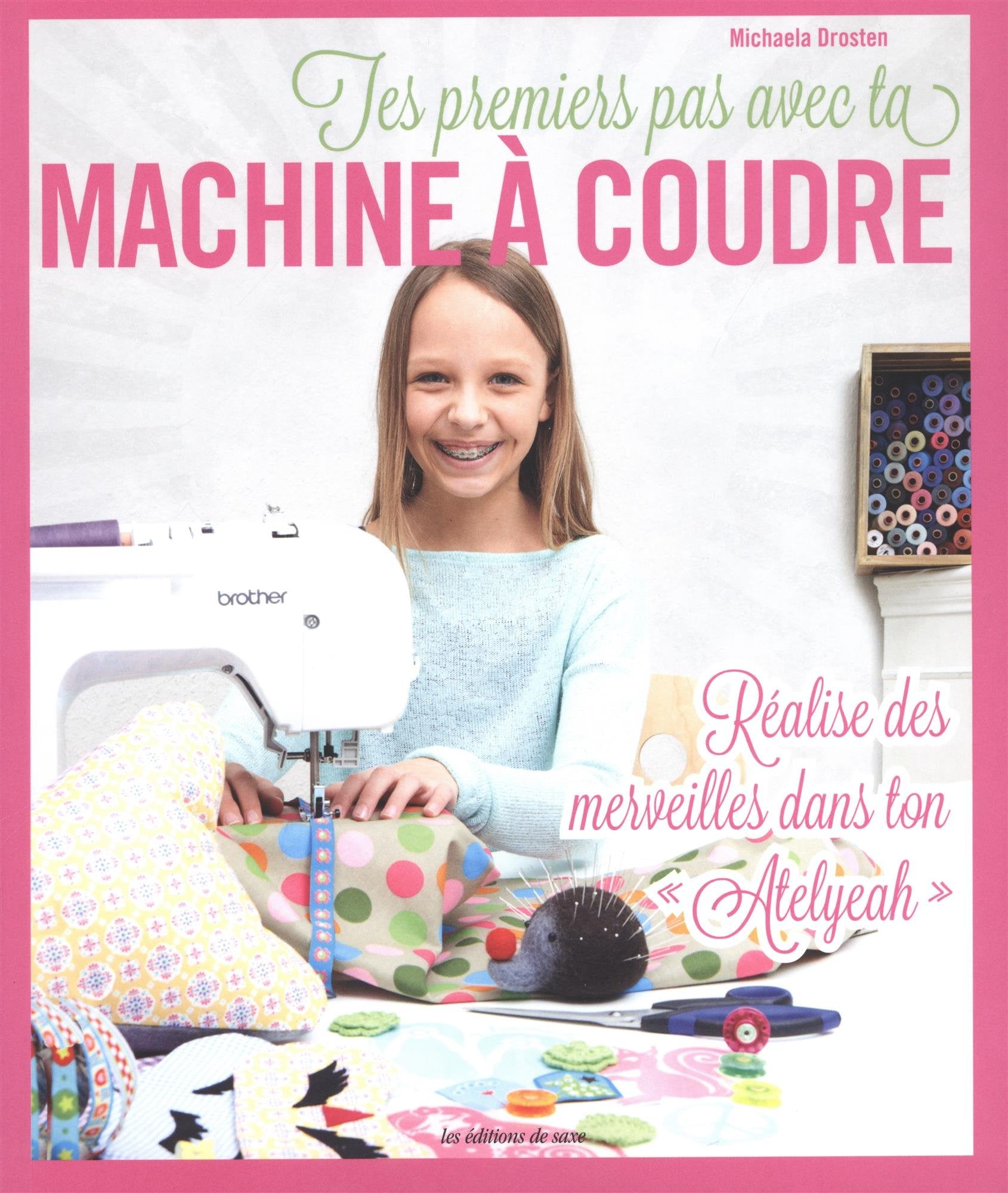 TES PREMIERS PAS AVEC TA MACHINE 9782756526775