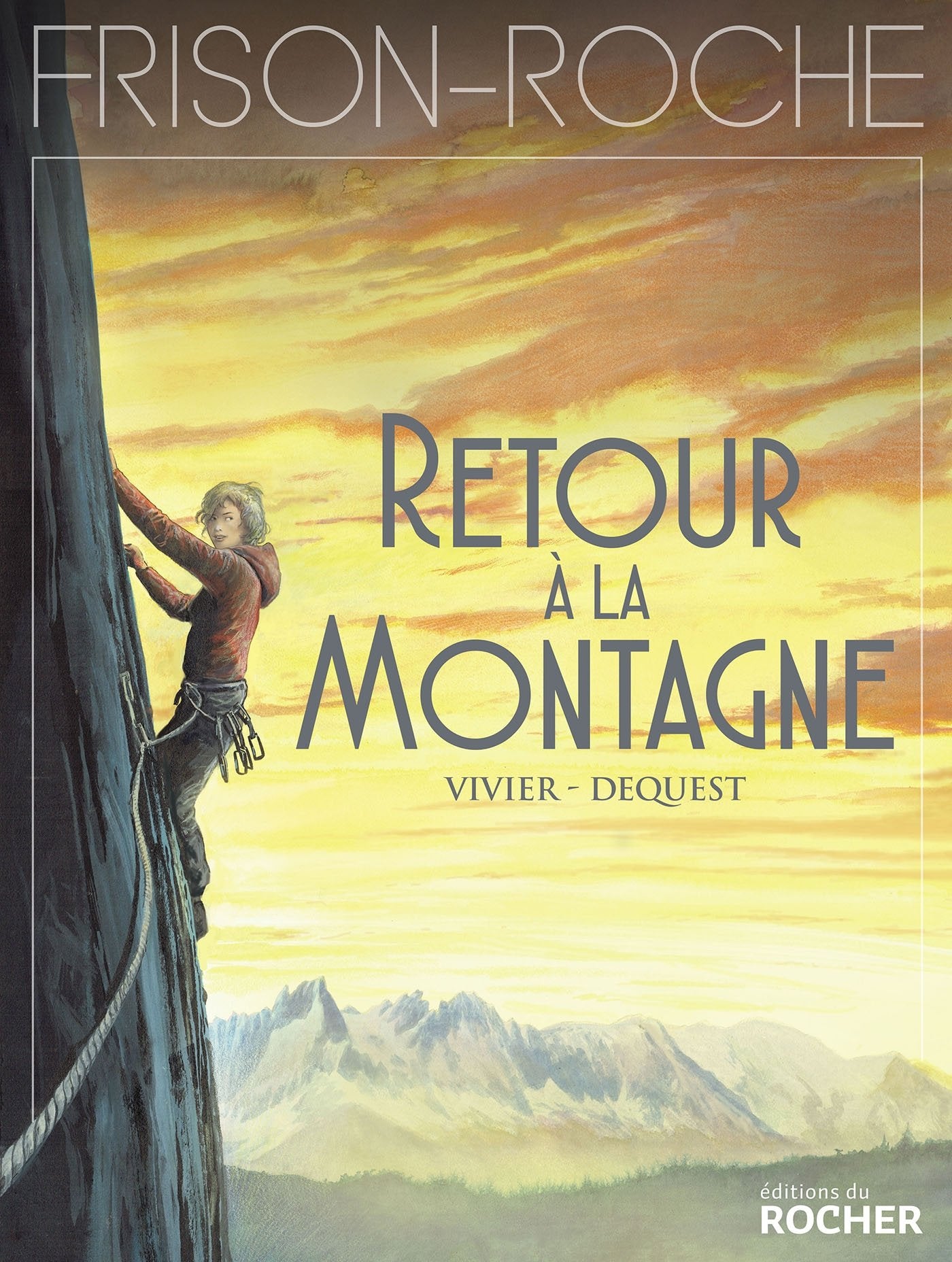 Retour à la montagne: d'après l'oeuvre de Roger Frison-Roche 9782268100920