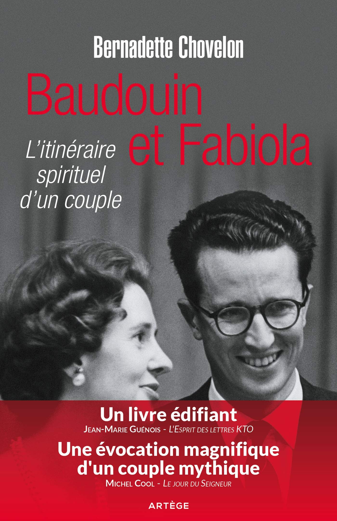 Baudouin et Fabiola: L'itinéraire spirituel d'un couple 9791033607571