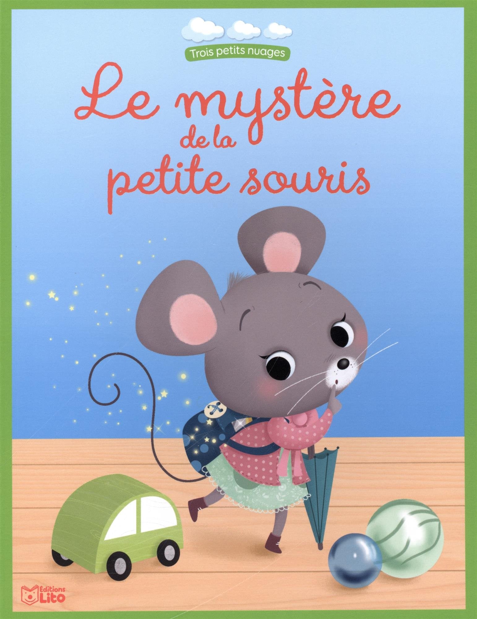 Trois petits nuages: Le mystère de la petite souris - Dès 2 ans 9782244407494