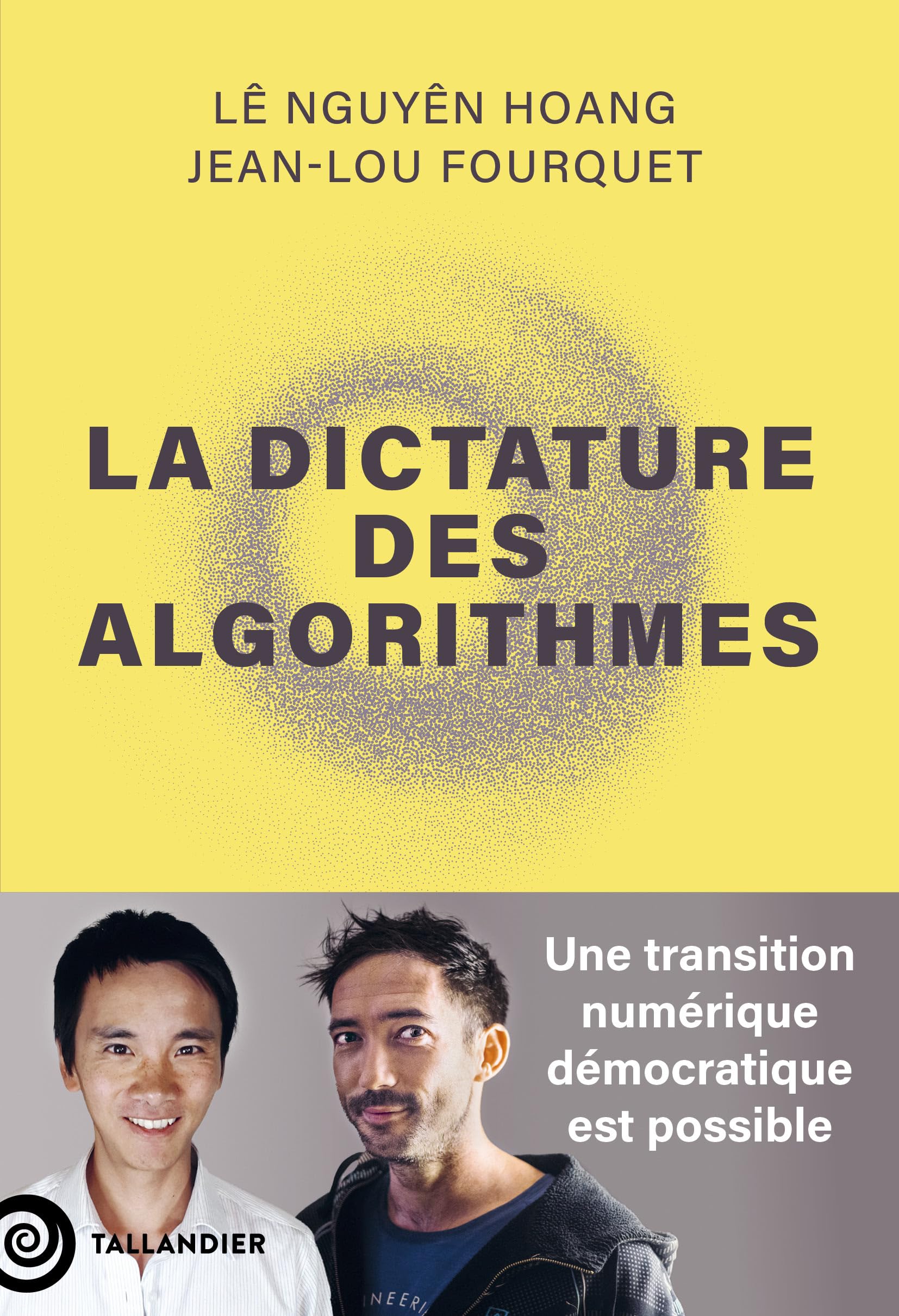 La dictature des algorithmes: Une transition numérique démocratique est possible 9791021060494